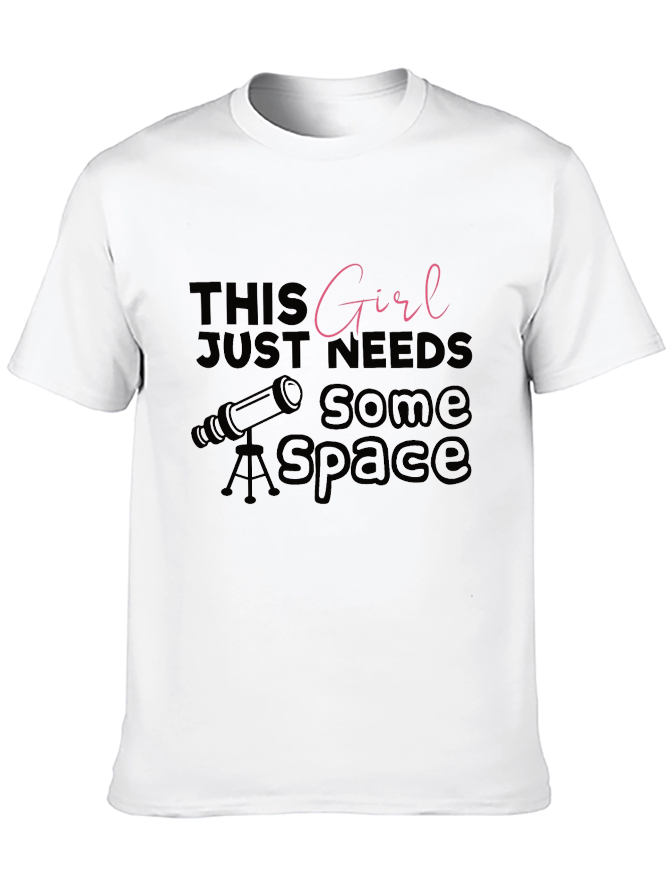 This Girl Needs Space T-Shirt - Astronomy Lover Tee