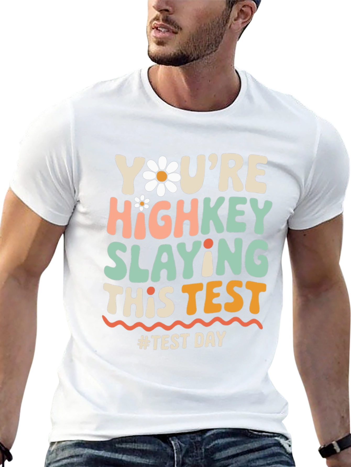 Youre Highkey Slaying This Test T-Shirt