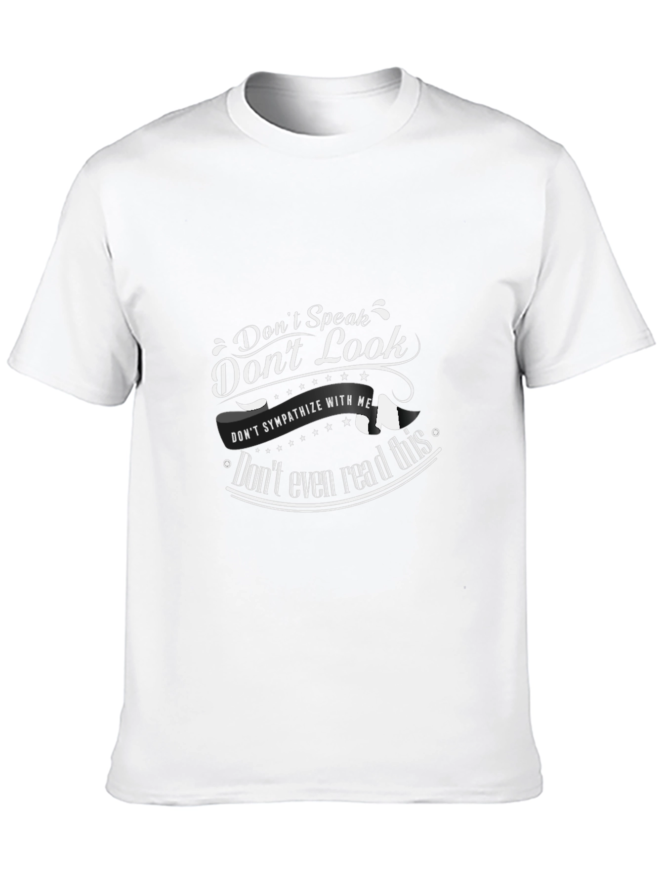 Dont Speak T-Shirt: Sarcastic Graphic Tee