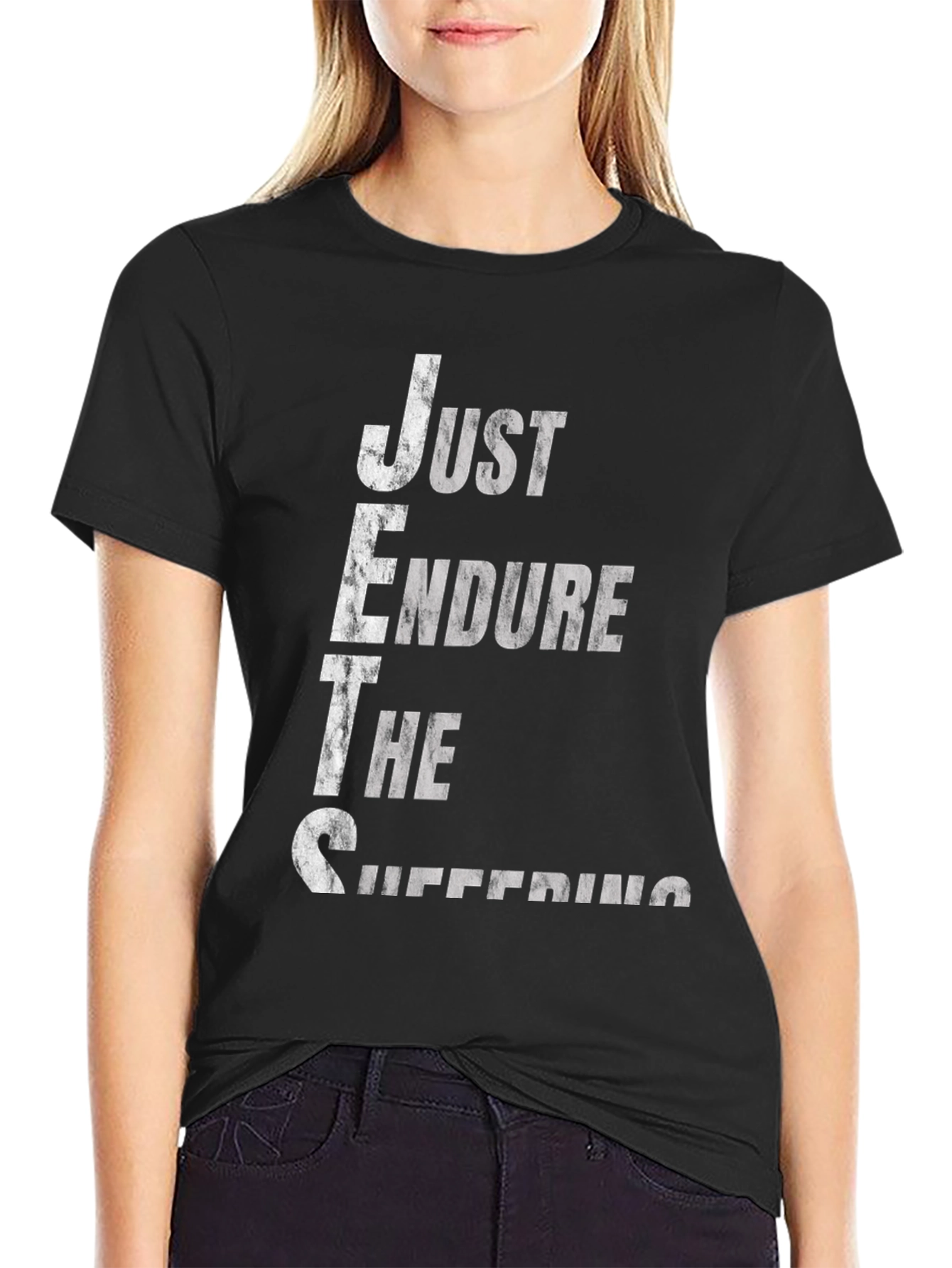 Just Endure The Suffering Tee