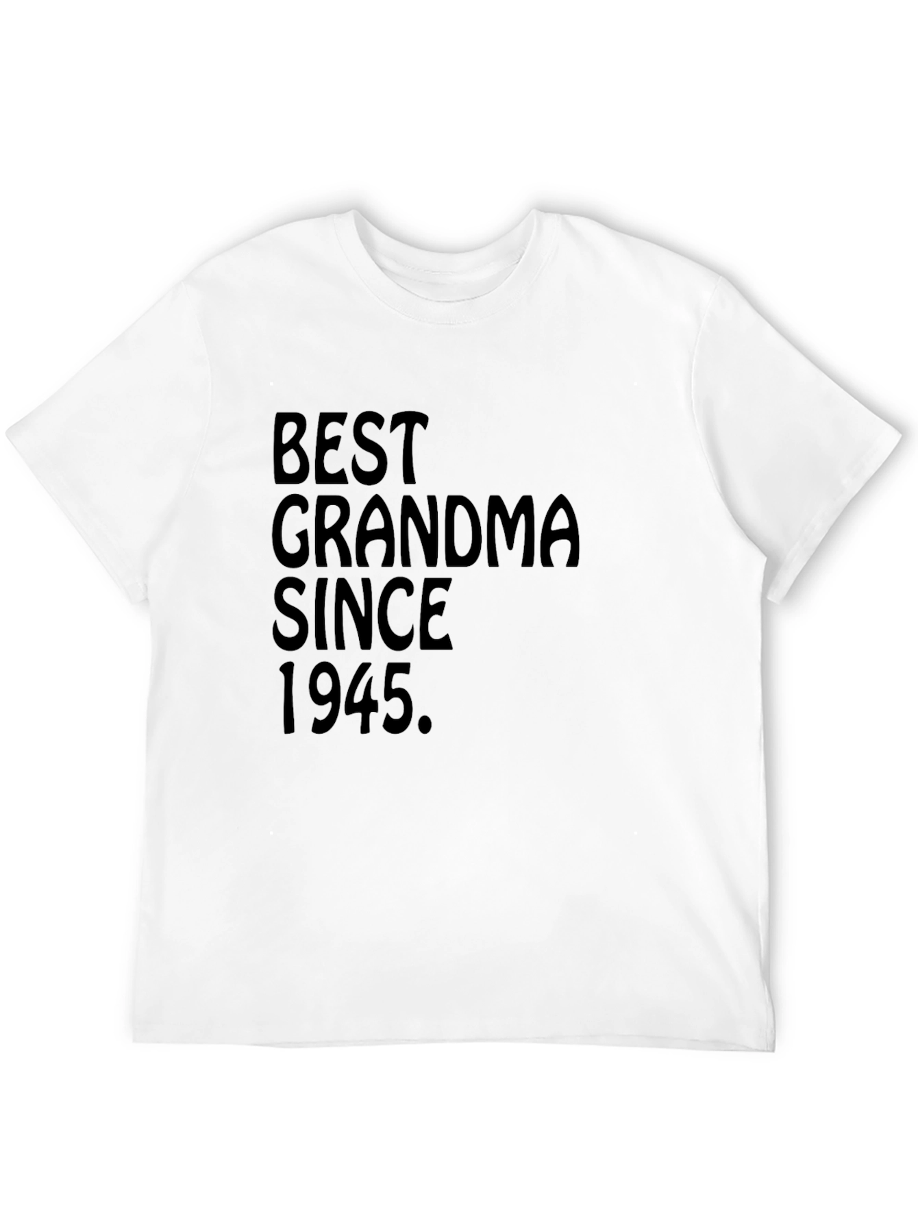 Best Grandma Since 1945 T-Shirt