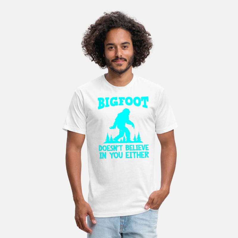 Bigfoot Doesn't Believe In You Either