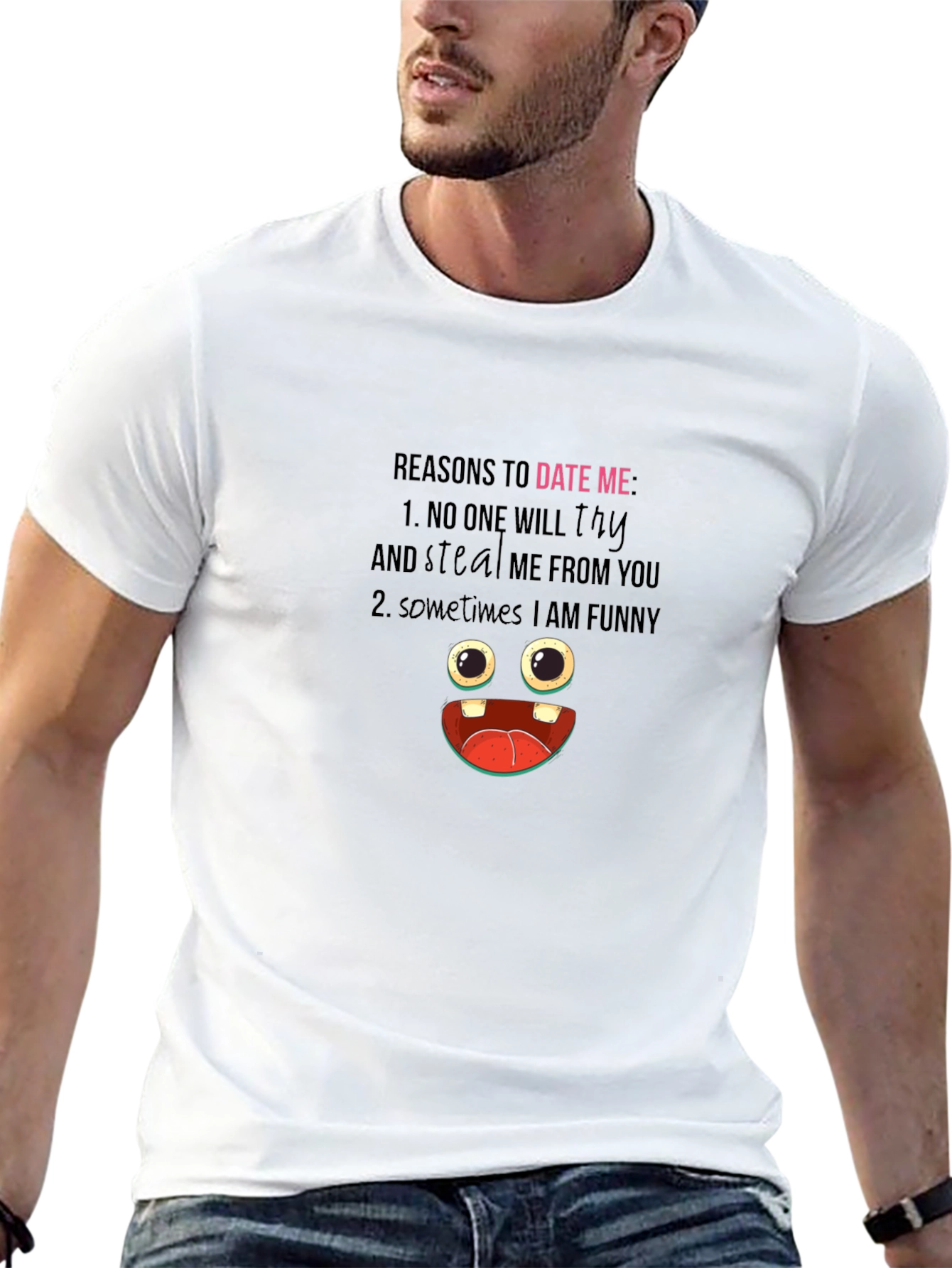Funny Reasons to Date Me Graphic T-Shirt