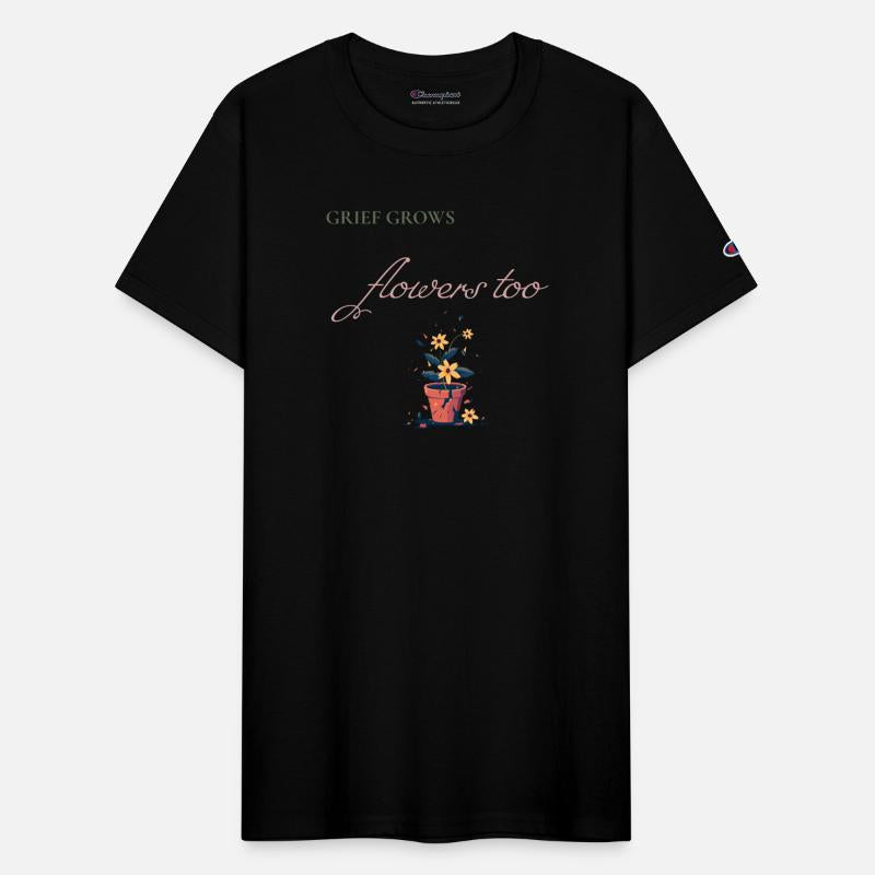 Grief Grows Flowers Shirt Loss & Healing Apparel