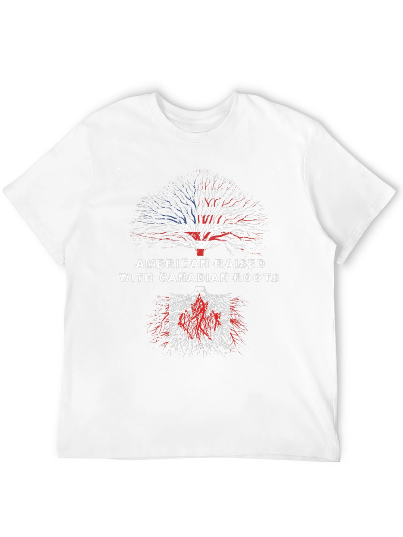 American Raised with Canadian Roots T-Shirt