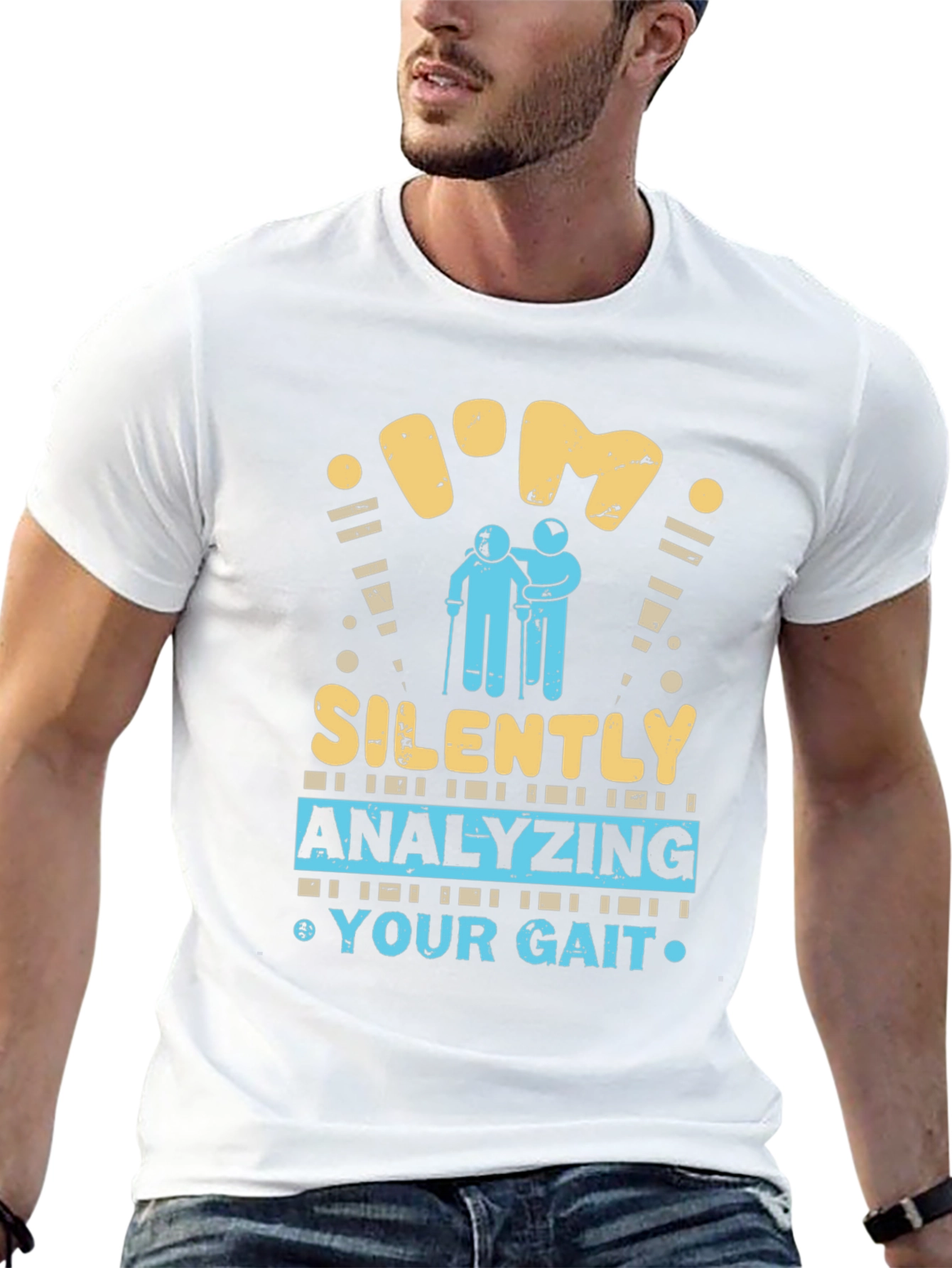 Im Silently Analyzing Your Gait Funny T-Shirt