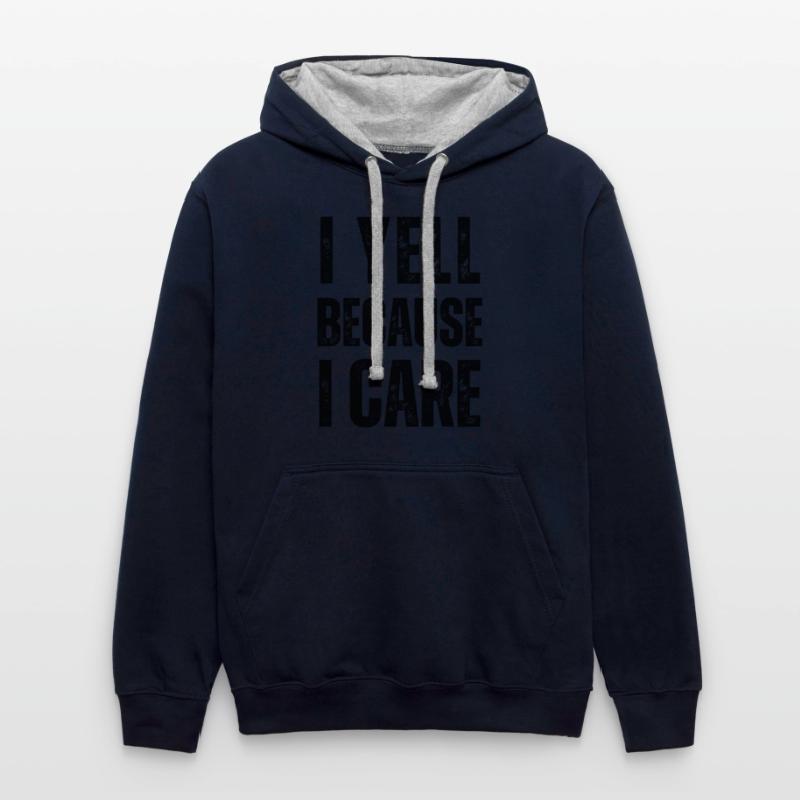 I yell because i care