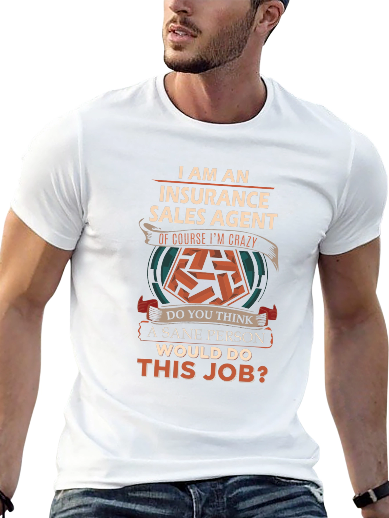 Insurance Sales Agent Funny T-Shirt Crazy Job