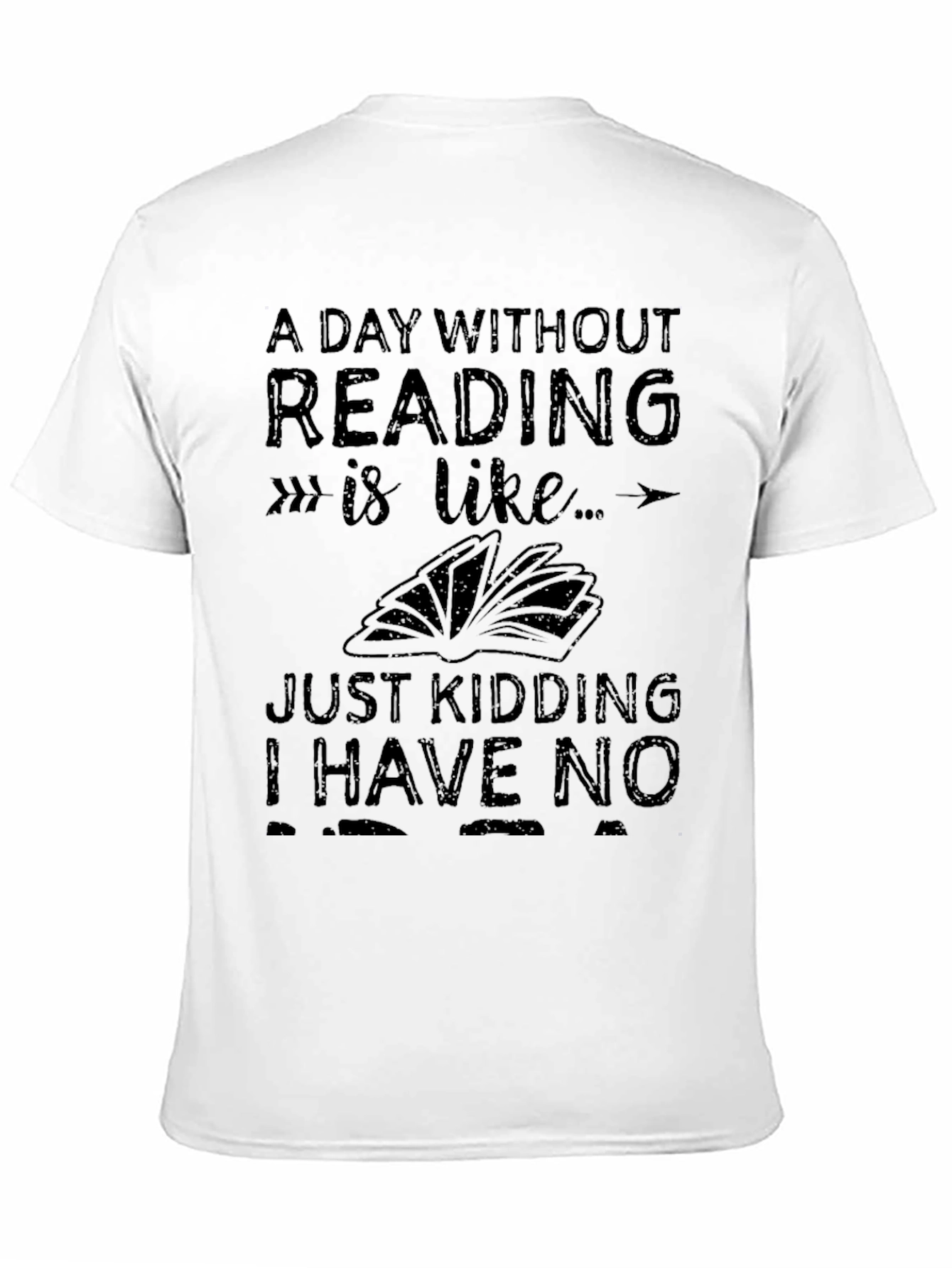 Funny Reading T-Shirt - A Day Without Reading