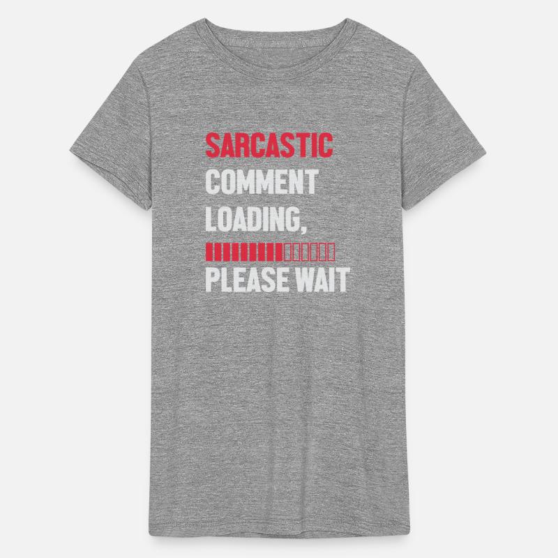 SARCASTIC COMMENT LOADING PLEASE WAIT