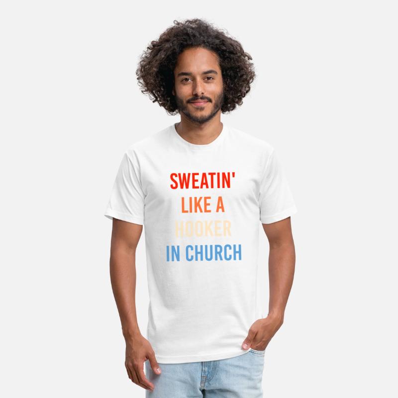 Sweatin' Like A Hooker In Church Funny Sassy