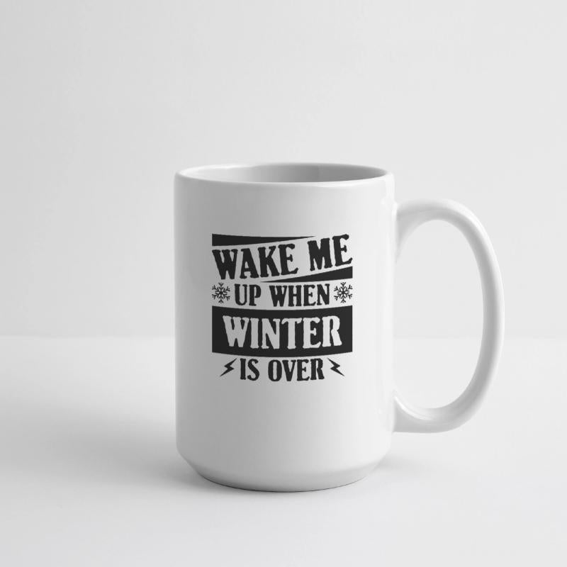 WAKE ME UP WHEN WINTER IS OVER