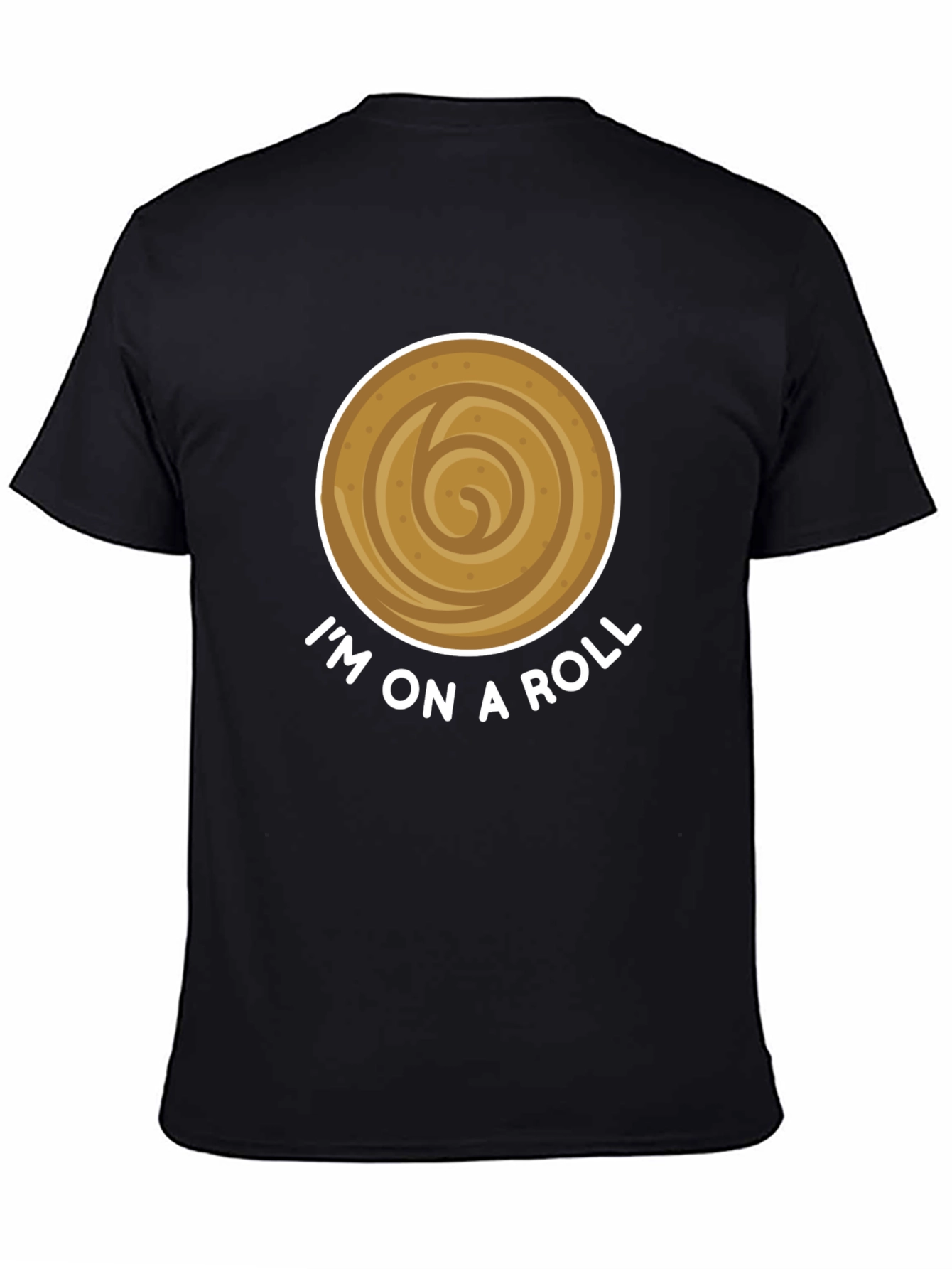 Im On A Roll Funny Cinnamon Roll T-Shirt