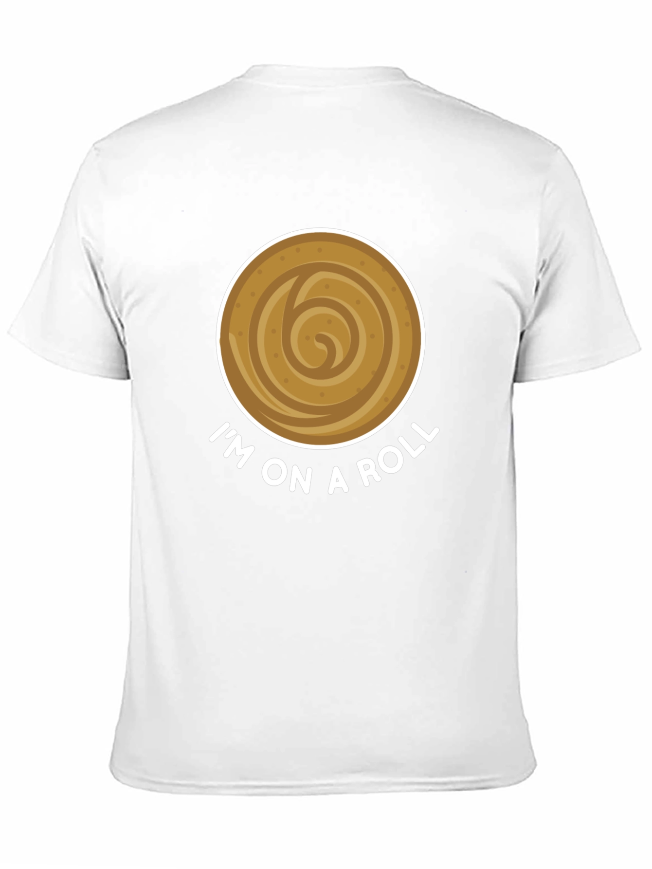 Im On A Roll Funny Cinnamon Roll T-Shirt