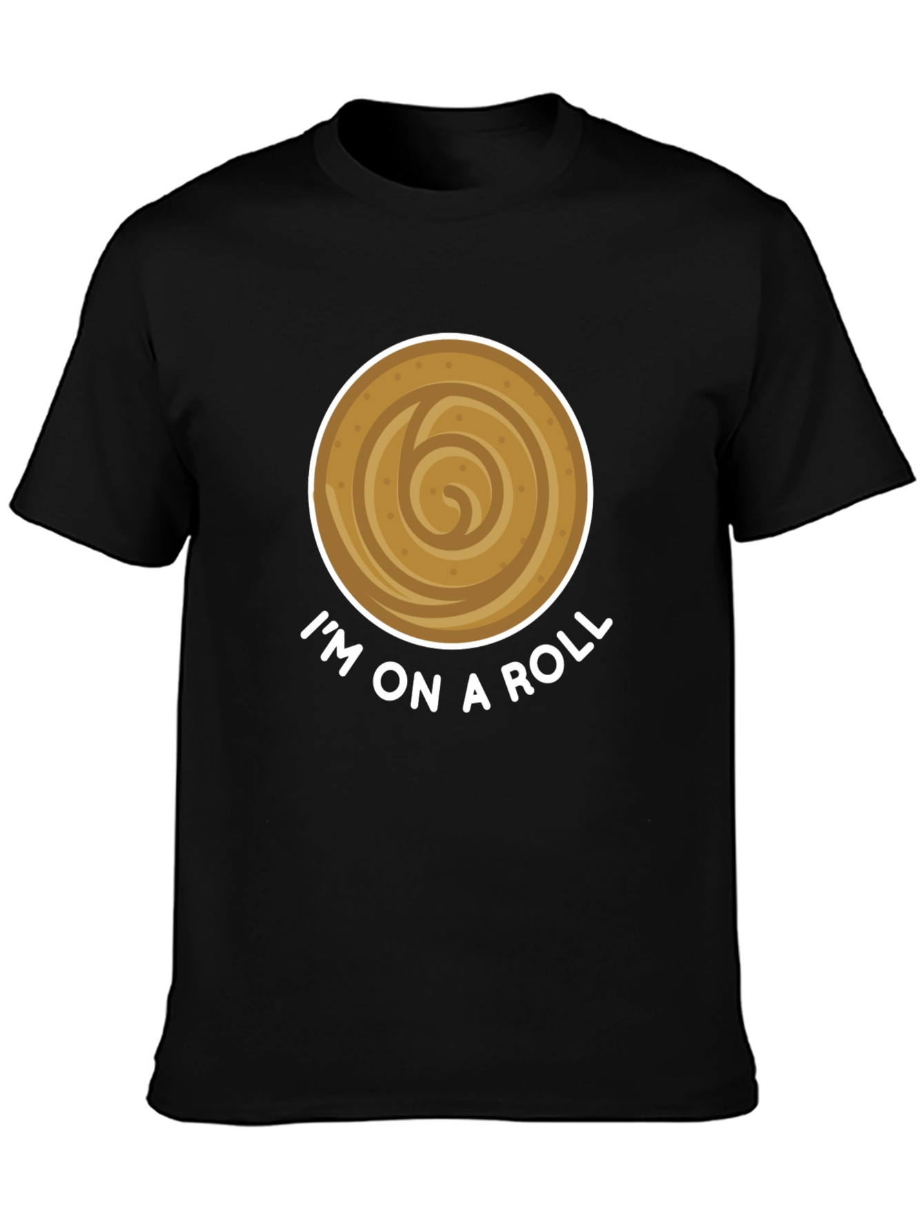 Im On A Roll Funny Cinnamon Roll T-Shirt