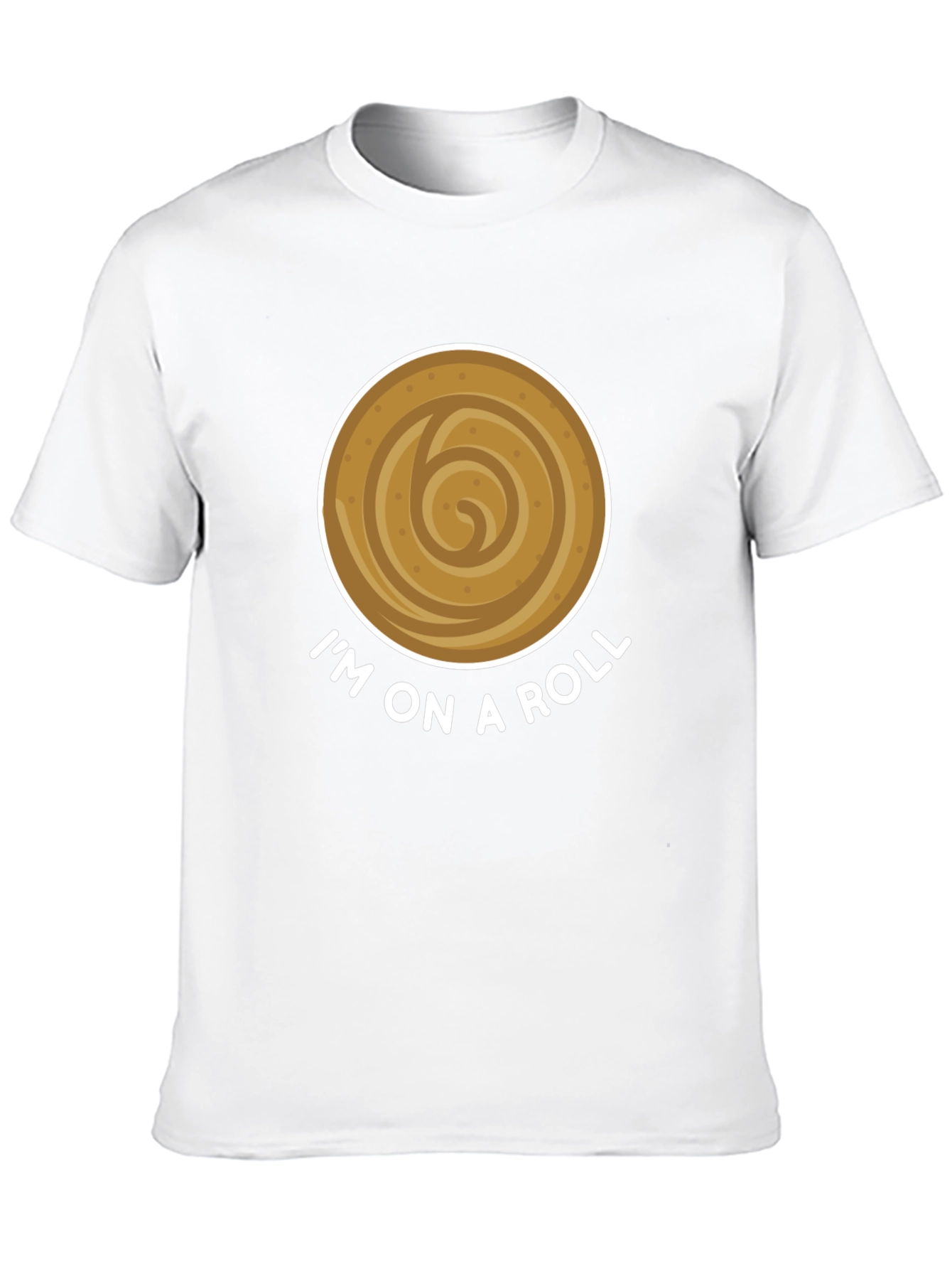Im On A Roll Funny Cinnamon Roll T-Shirt