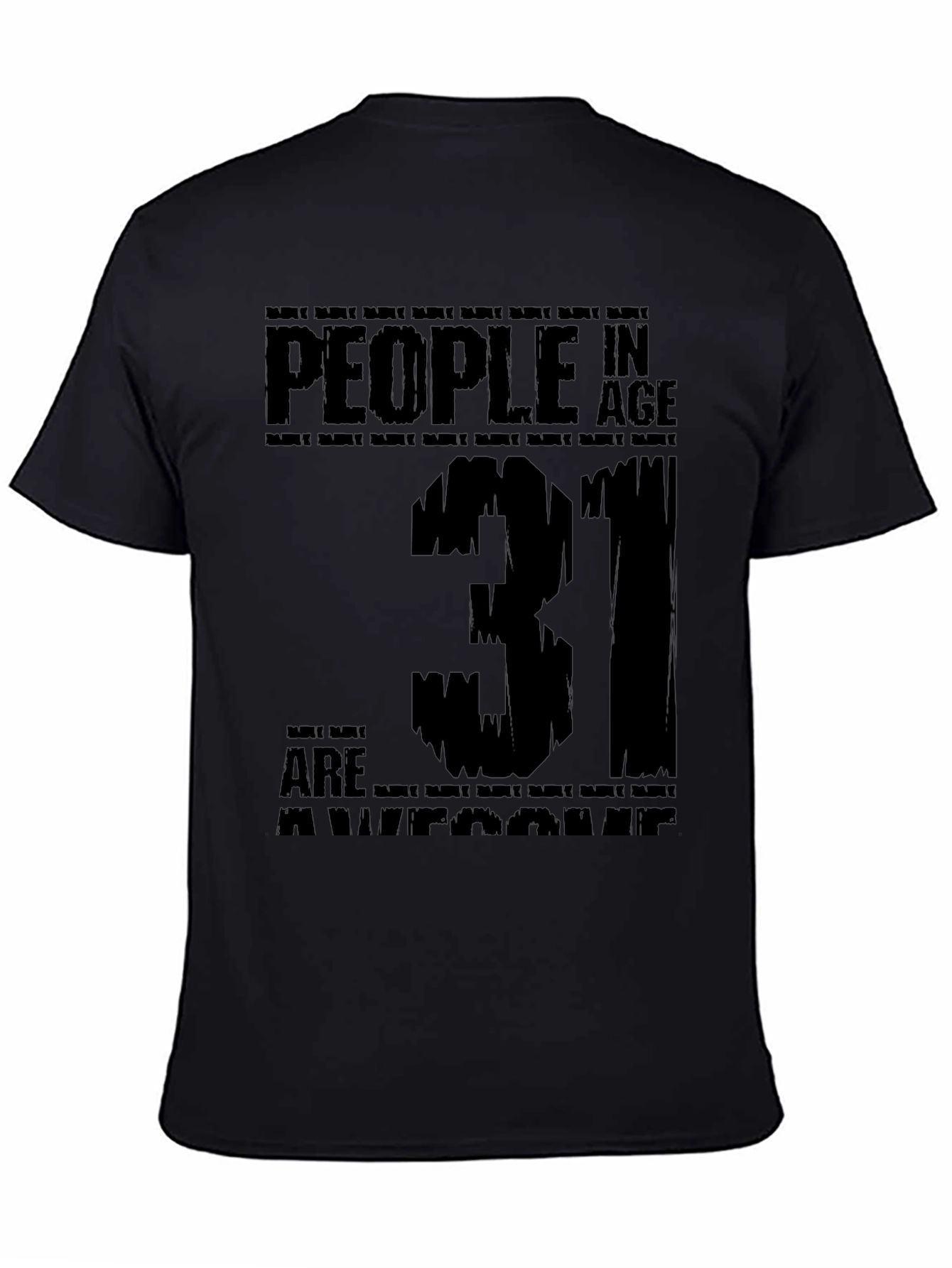 Awesome 31 Year Old Black T-Shirt
