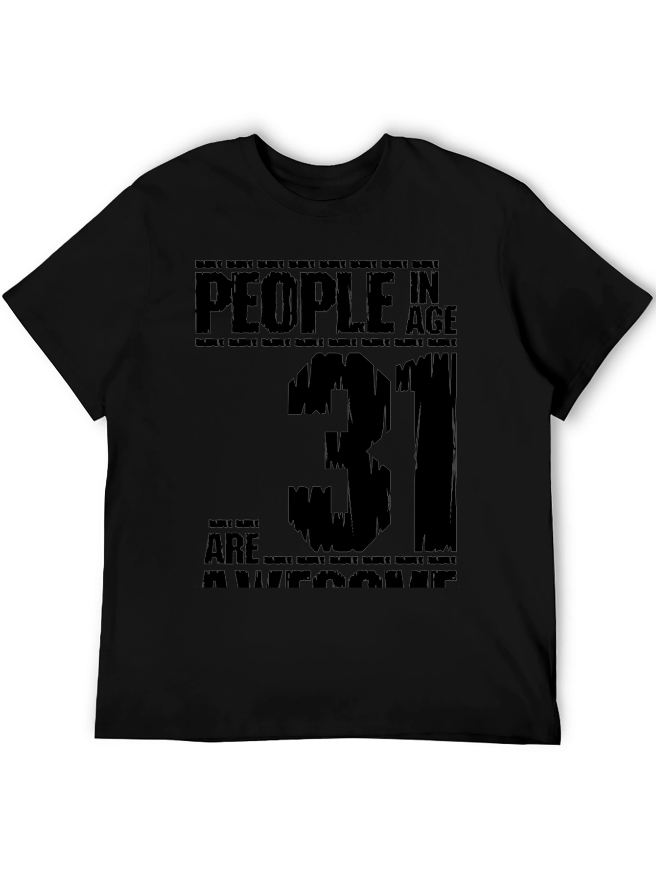 Awesome 31 Year Old Black T-Shirt