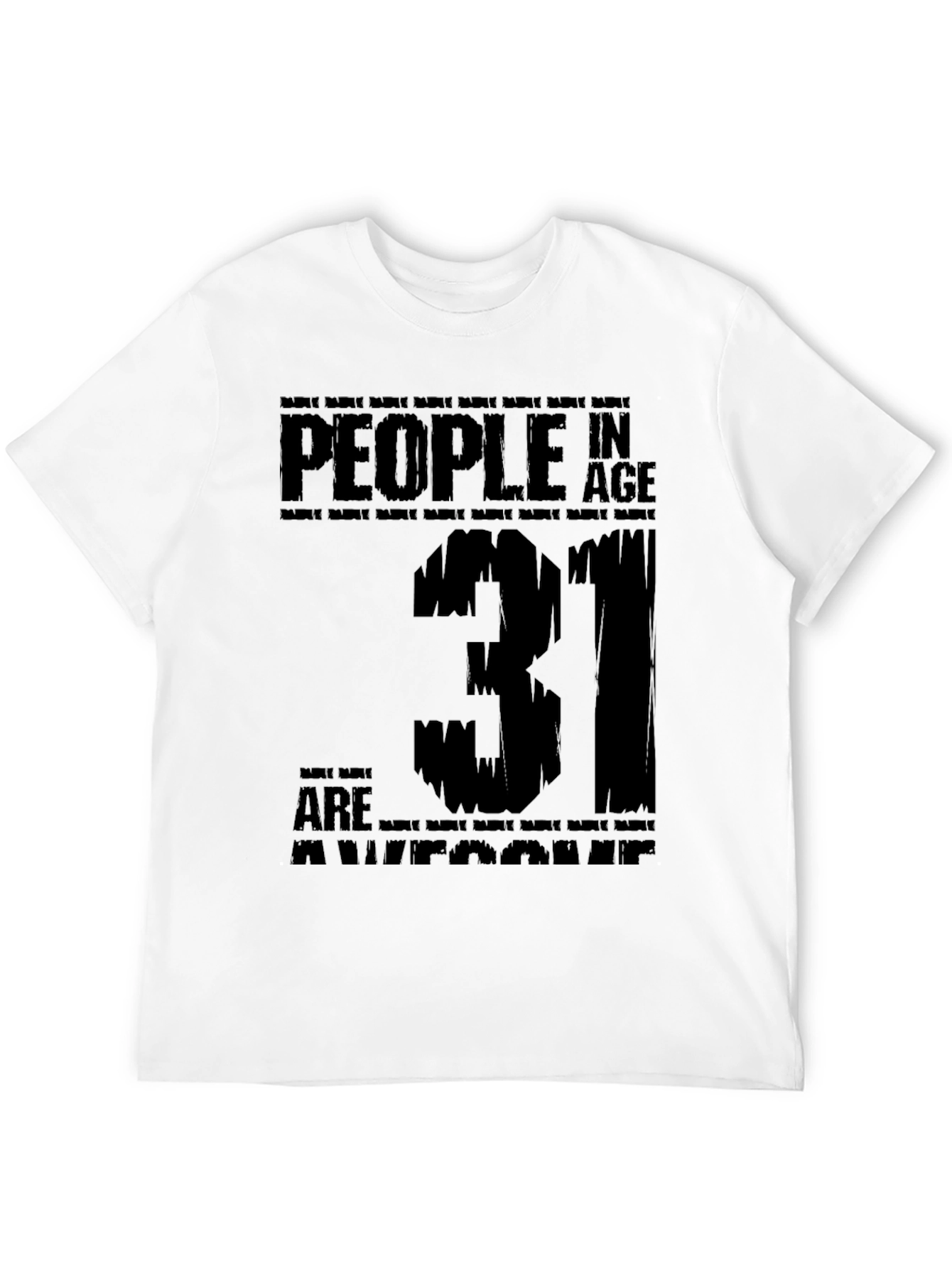 Awesome 31 Year Old Black T-Shirt