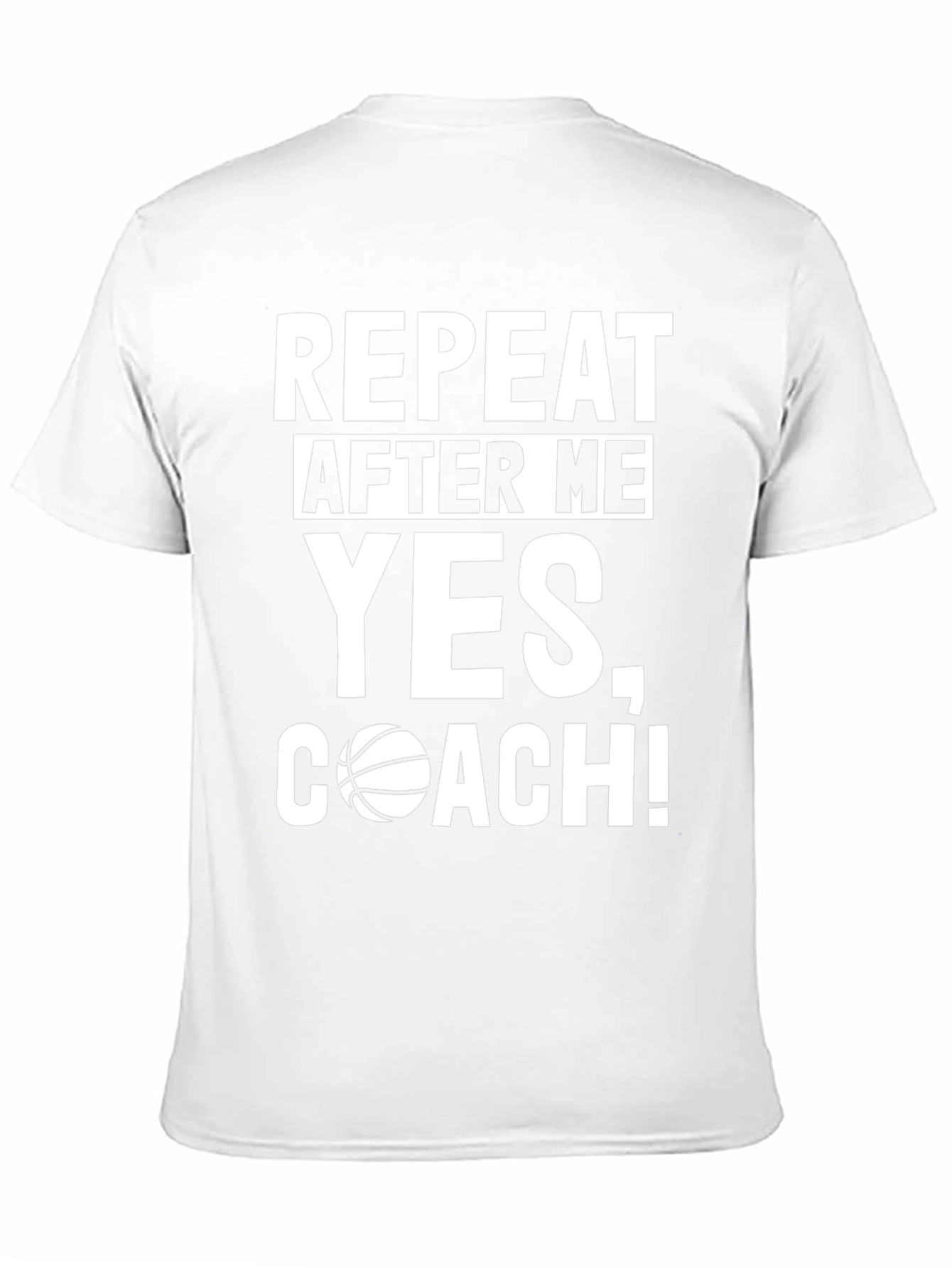 Repeat After Me Yes Coach Basketball Graphic Tee