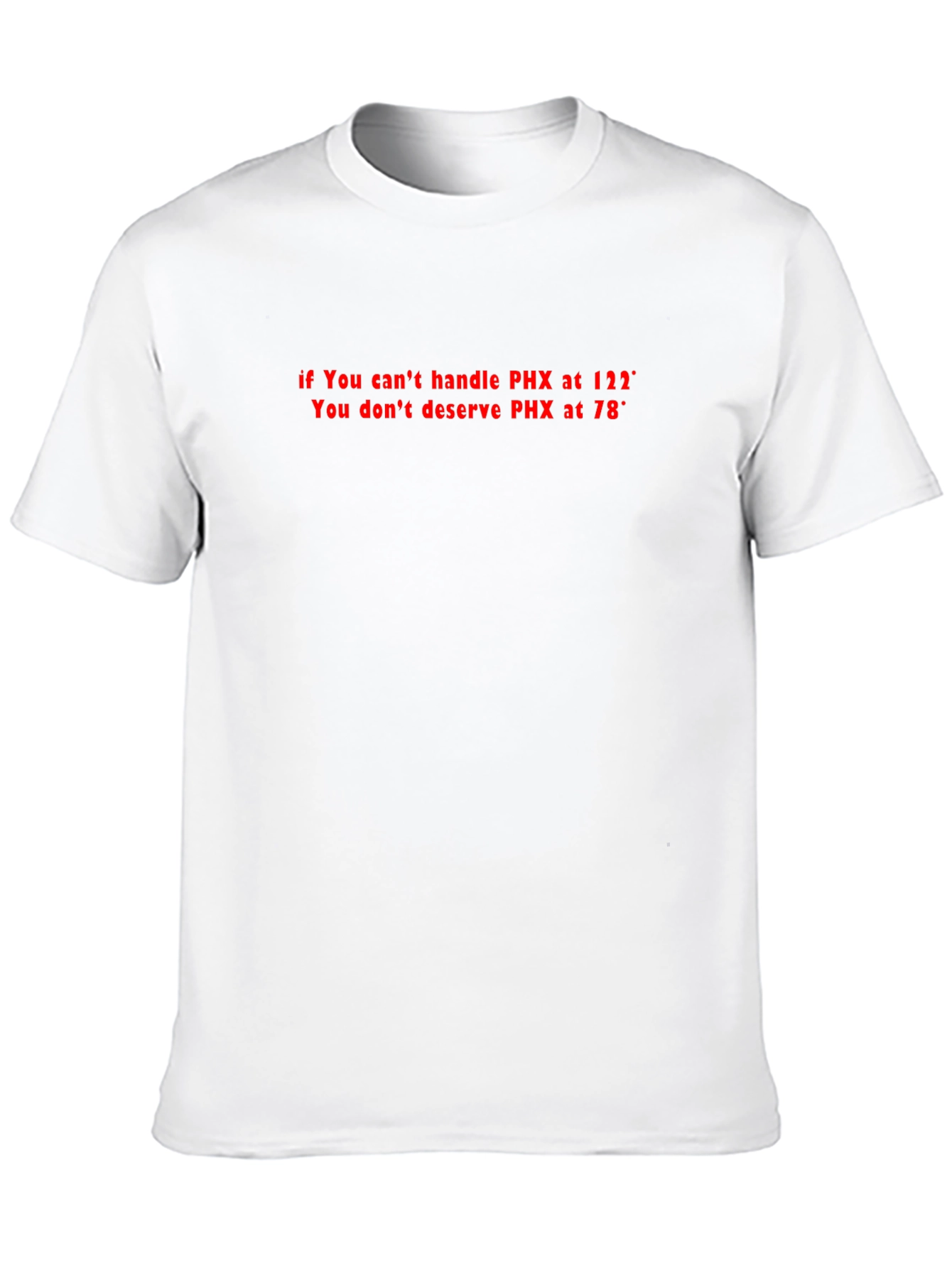 PHX Heat Humor T-Shirt: Cant Handle the Heat?