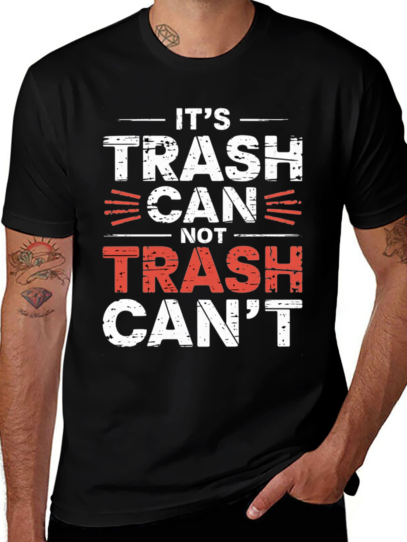Its Trash Can Not Trash Cant T-Shirt