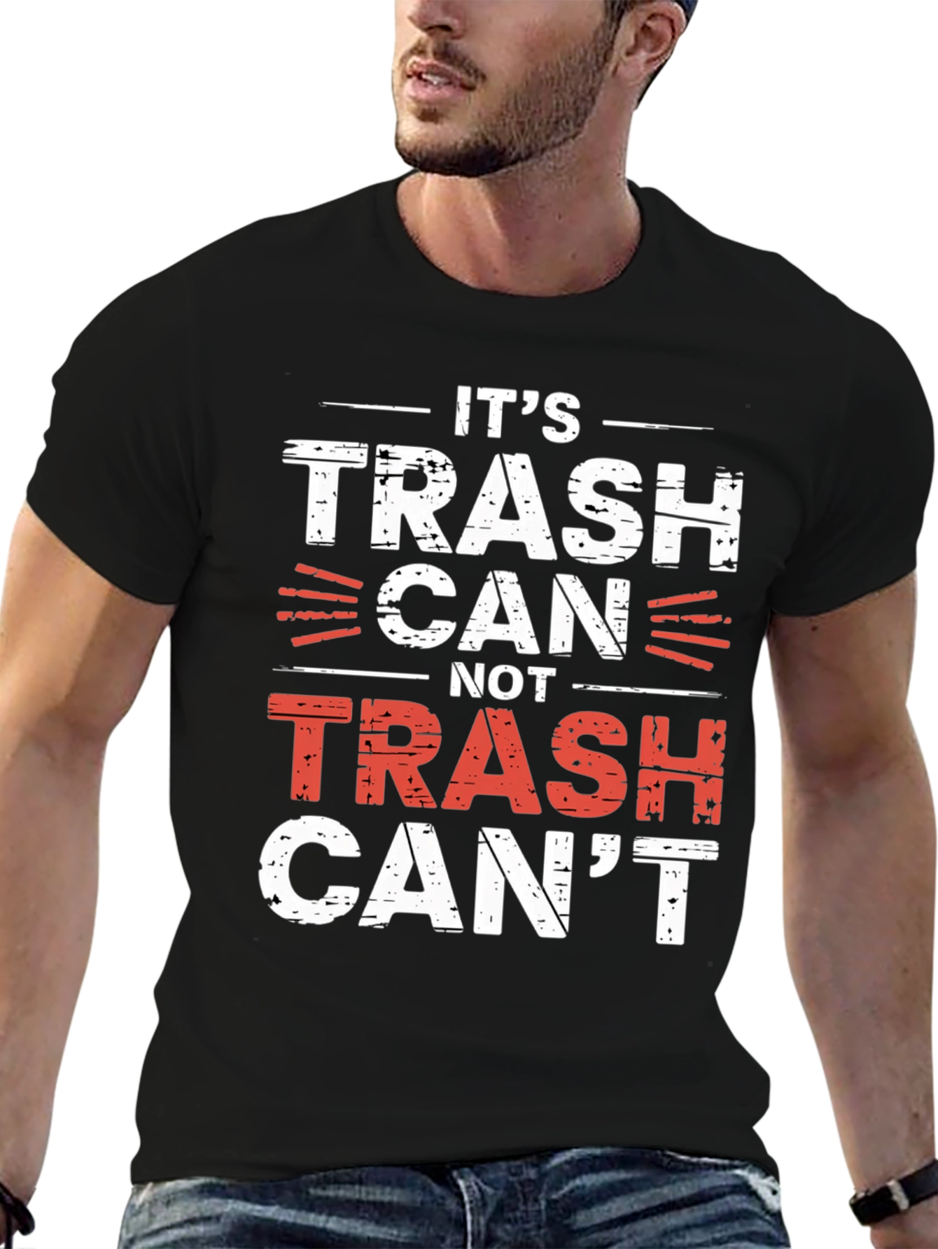 Its Trash Can Not Trash Cant T-Shirt