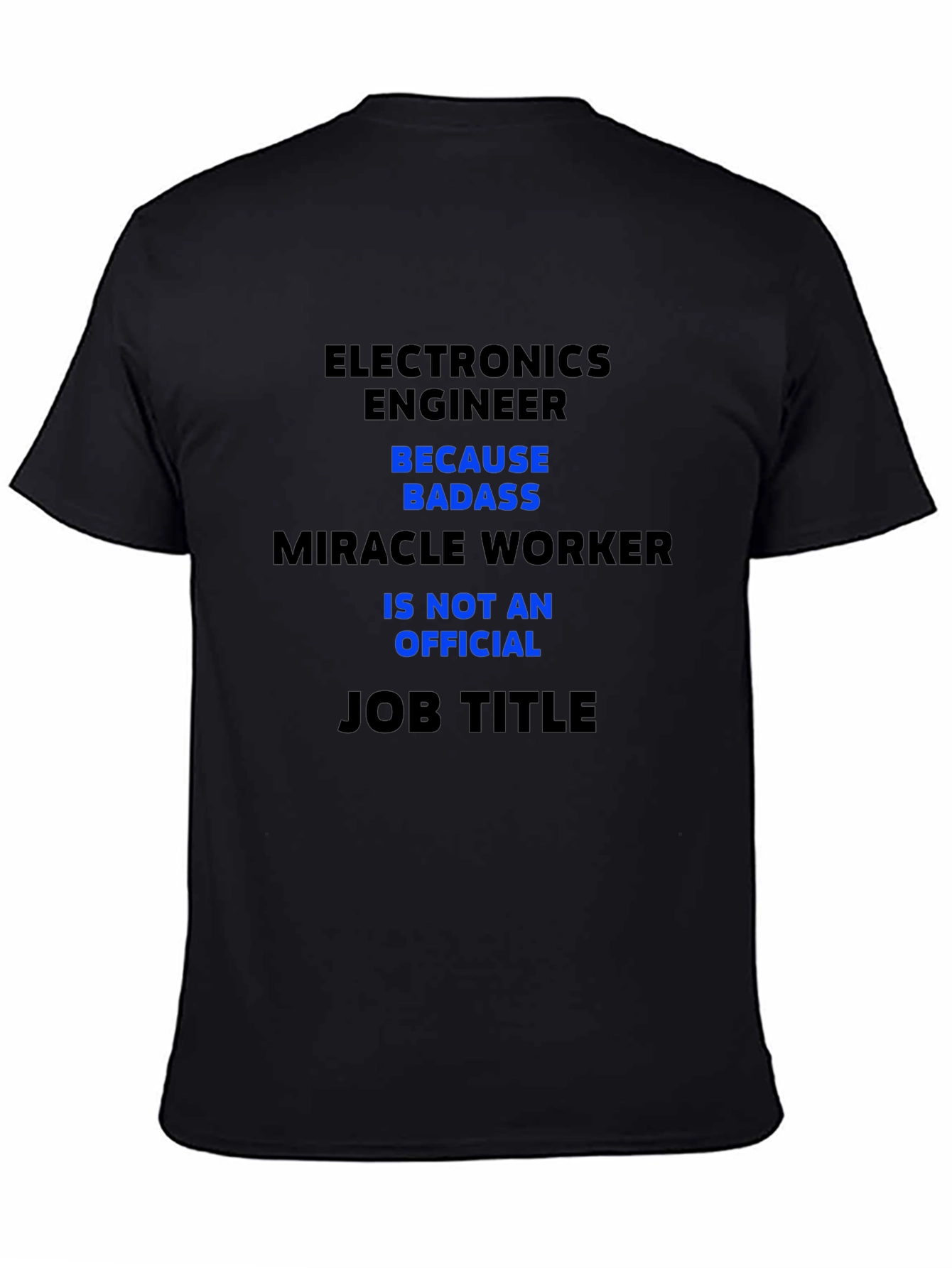 Electronics Engineer T-Shirt - Badass Miracle Worker