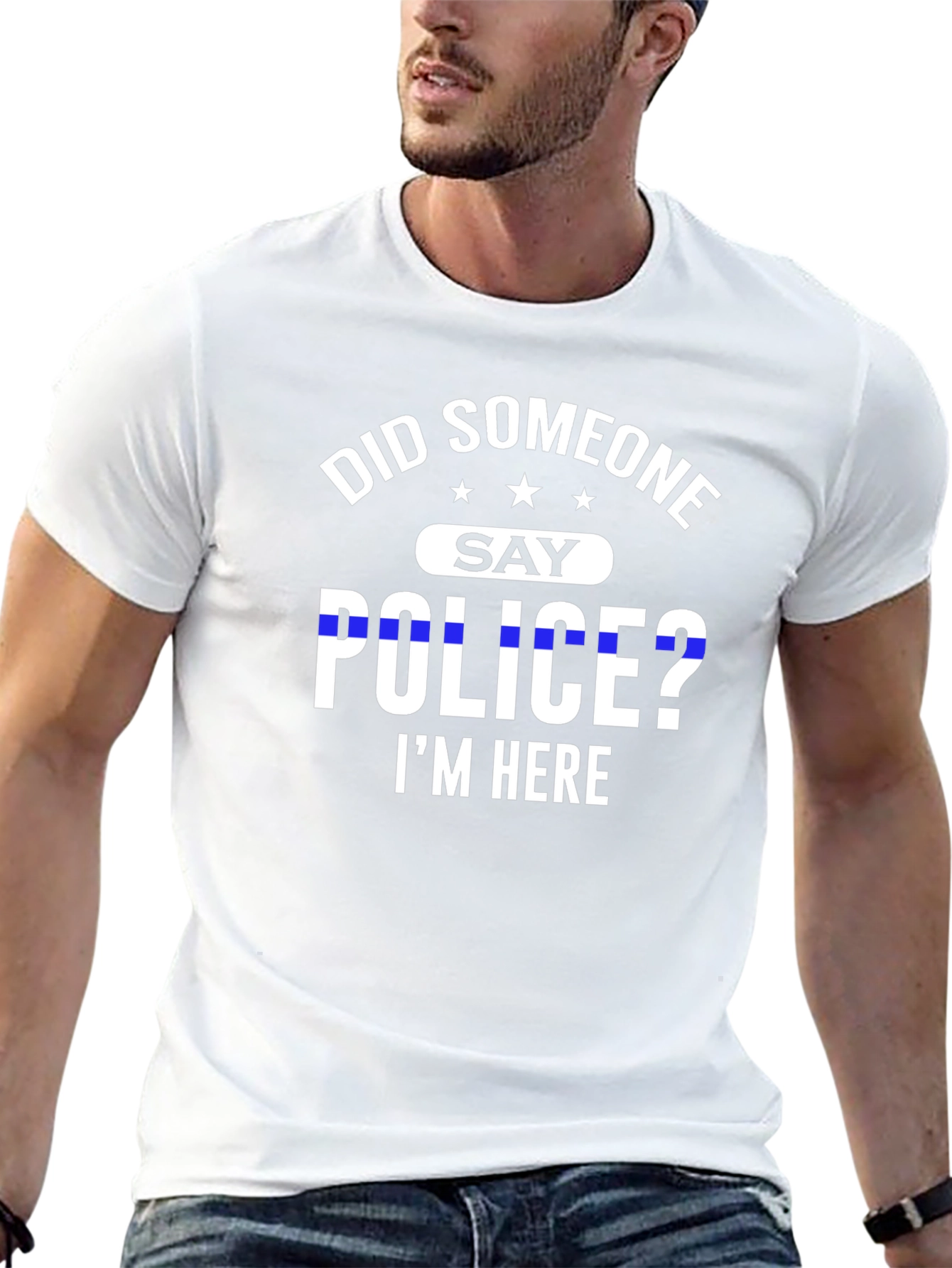 Did Someone Say Police? T-Shirt