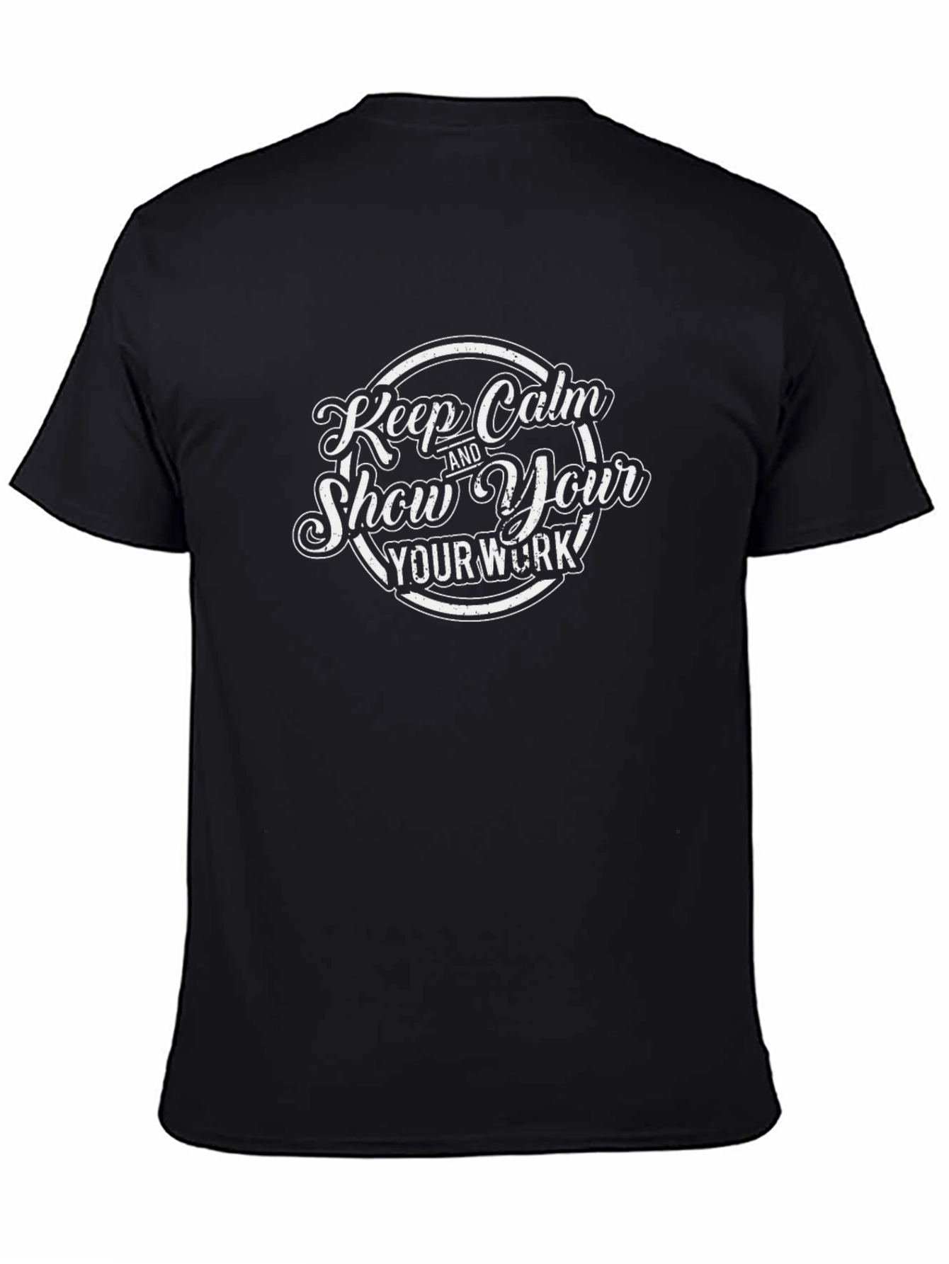 Keep Calm & Show Your Work Black T-Shirt