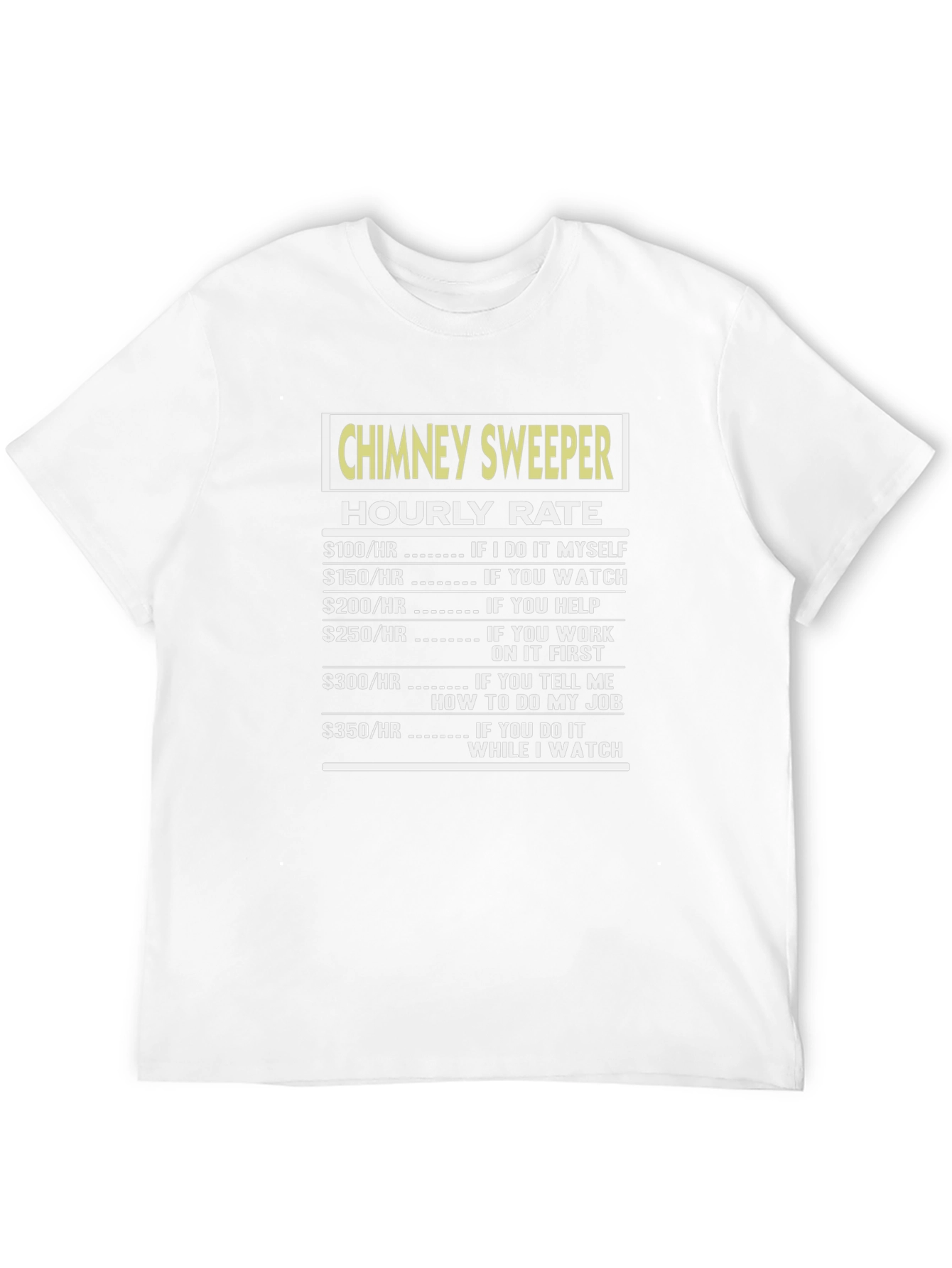 Chimney Sweeper Hourly Rate Black Graphic Tee