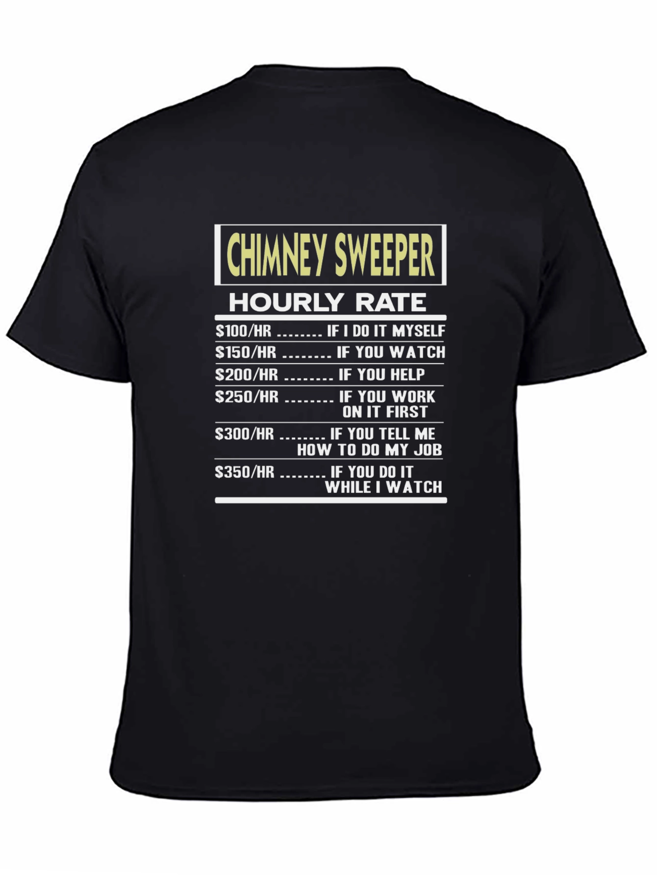Chimney Sweeper Hourly Rate Black Graphic Tee