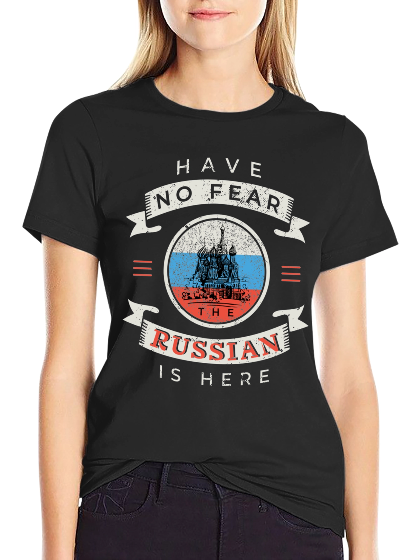 Have No Fear The Russian Is Here Black T-Shirt