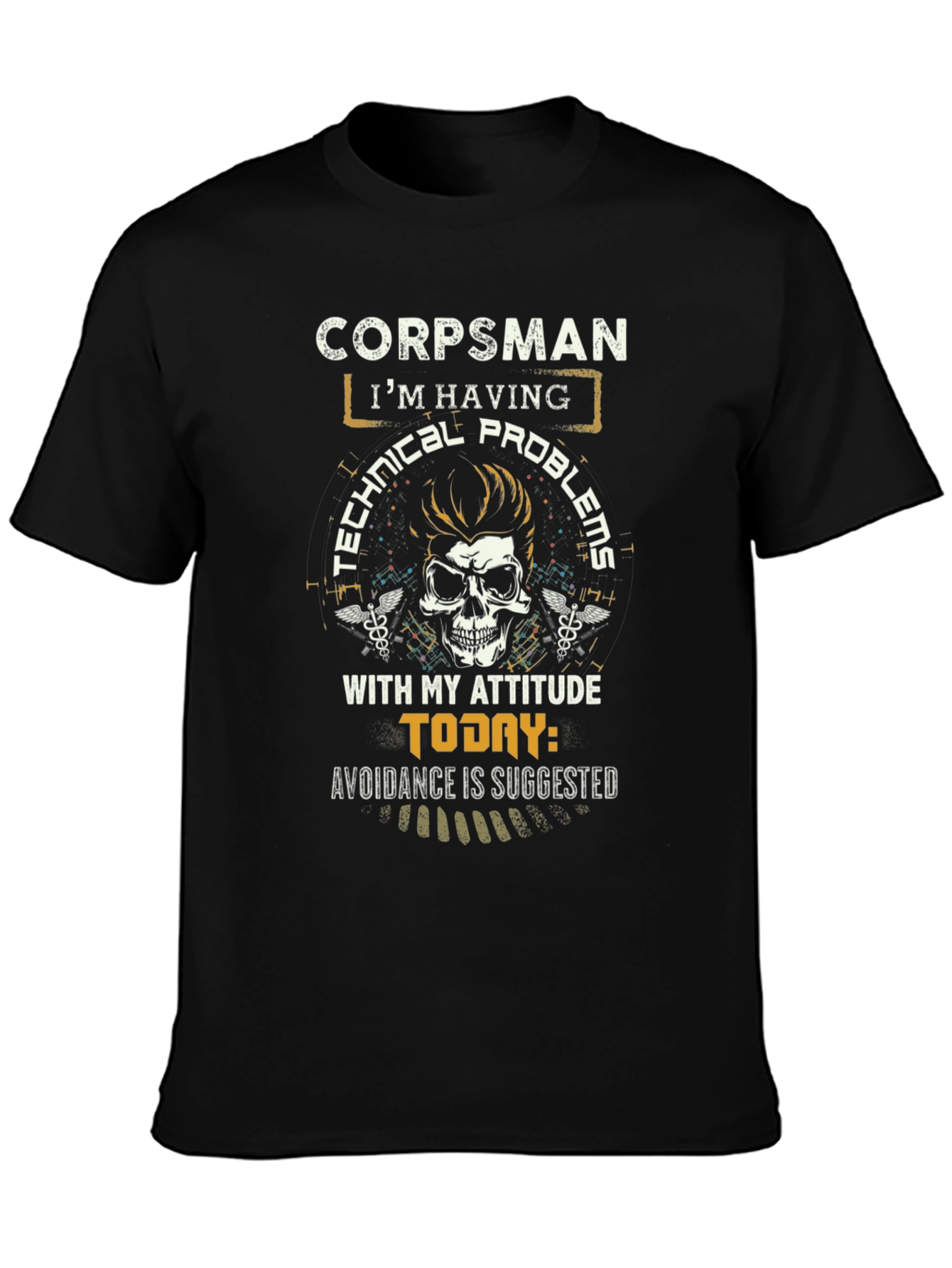 Corpsman Technical Problems Attitude Graphic T-Shirt