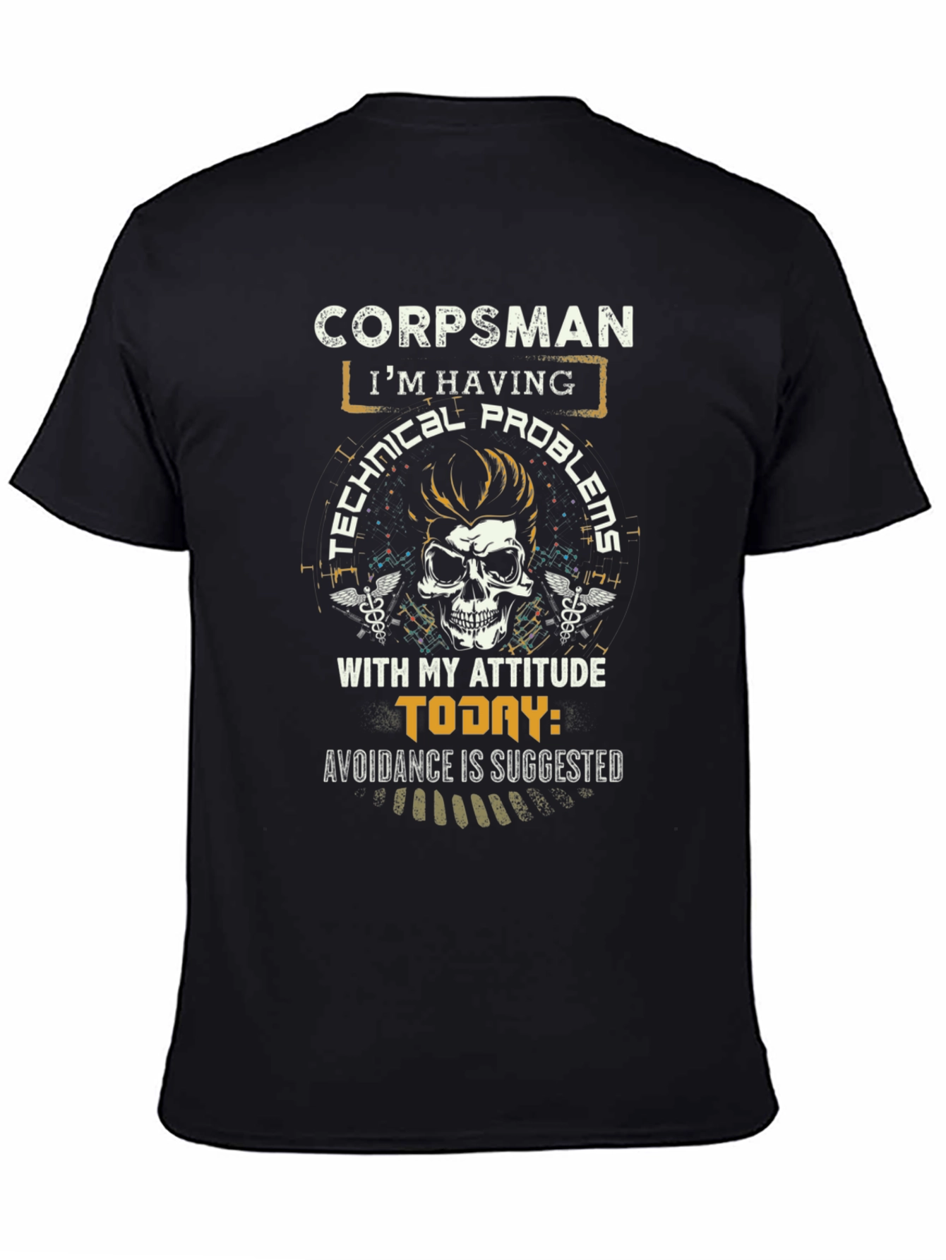 Corpsman Technical Problems Attitude Graphic T-Shirt