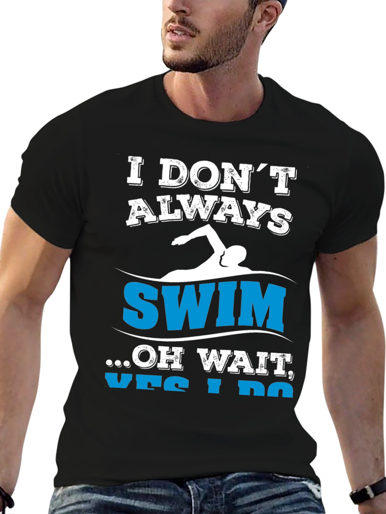 Funny Swimmer T-Shirt - I Dont Always Swim