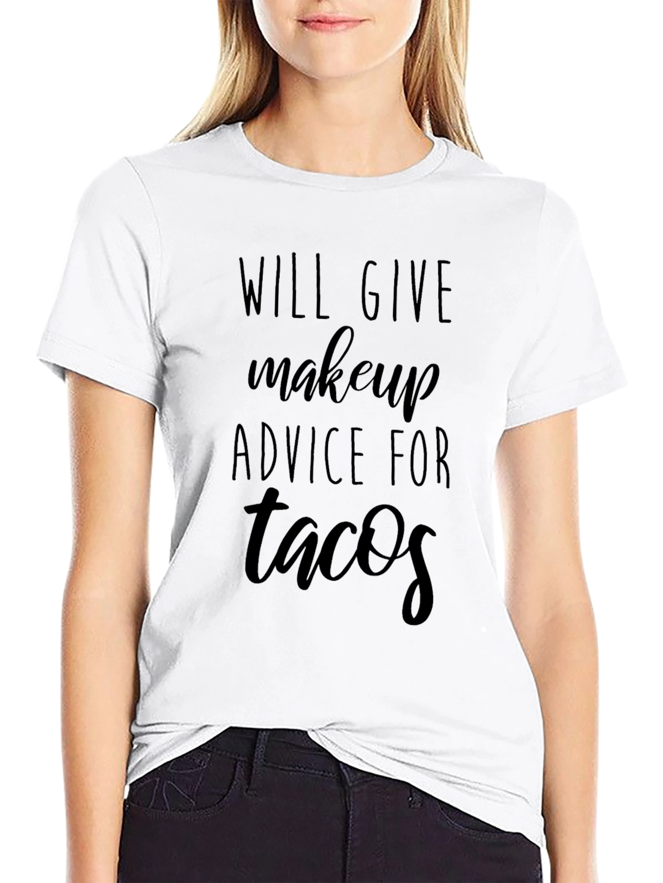 Makeup Advice for Tacos Graphic T-Shirt