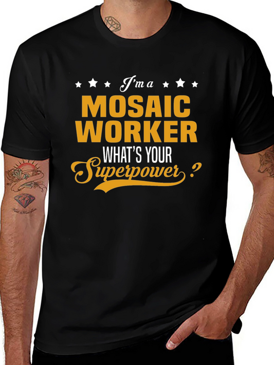 Mosaic Worker Superpower T-Shirt Funny Job Tee