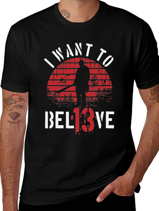 I Want to Bel13ve T-Shirt - Horror Movie Tee