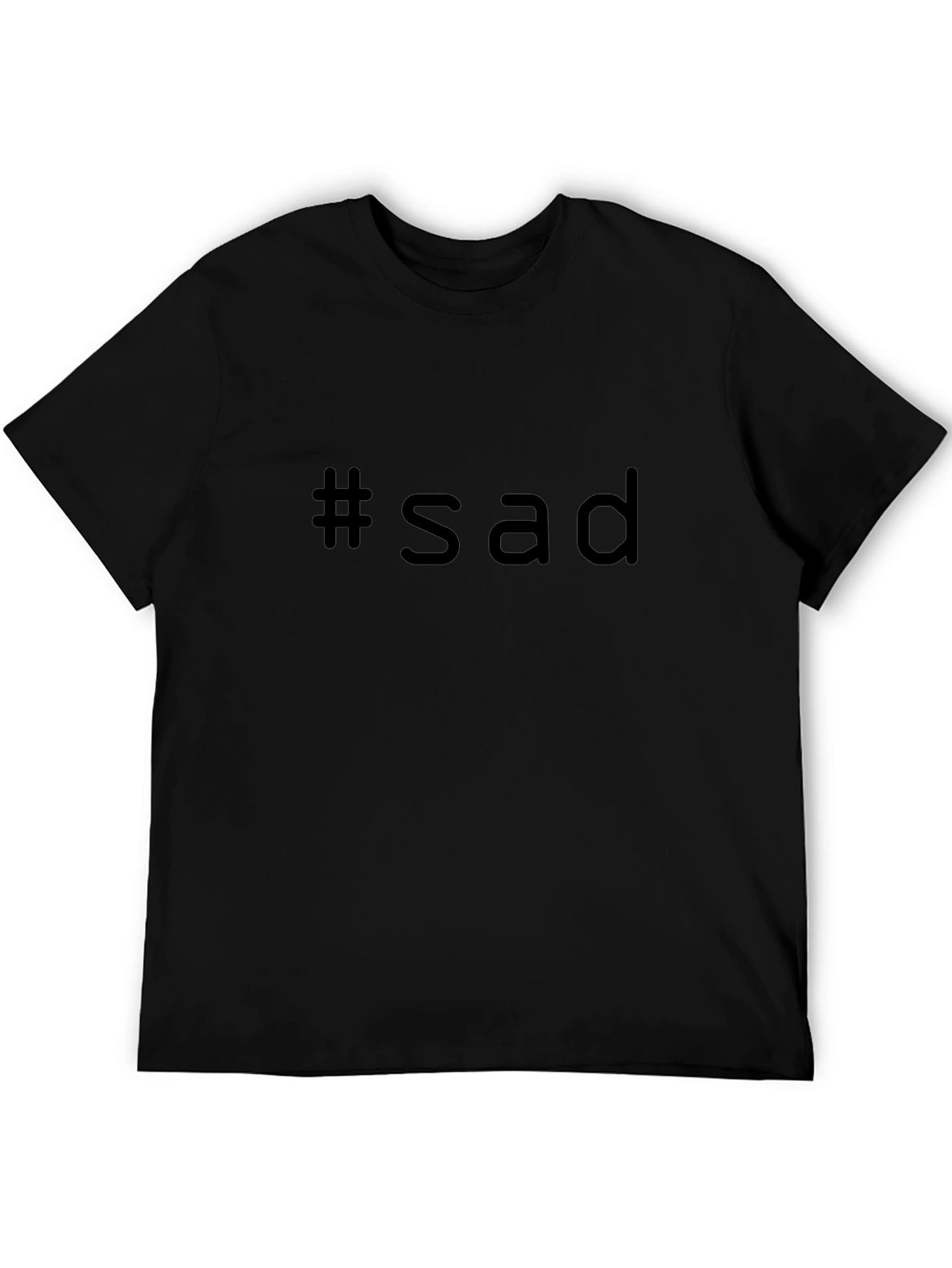 #sad Black T-Shirt: Express Yourself!