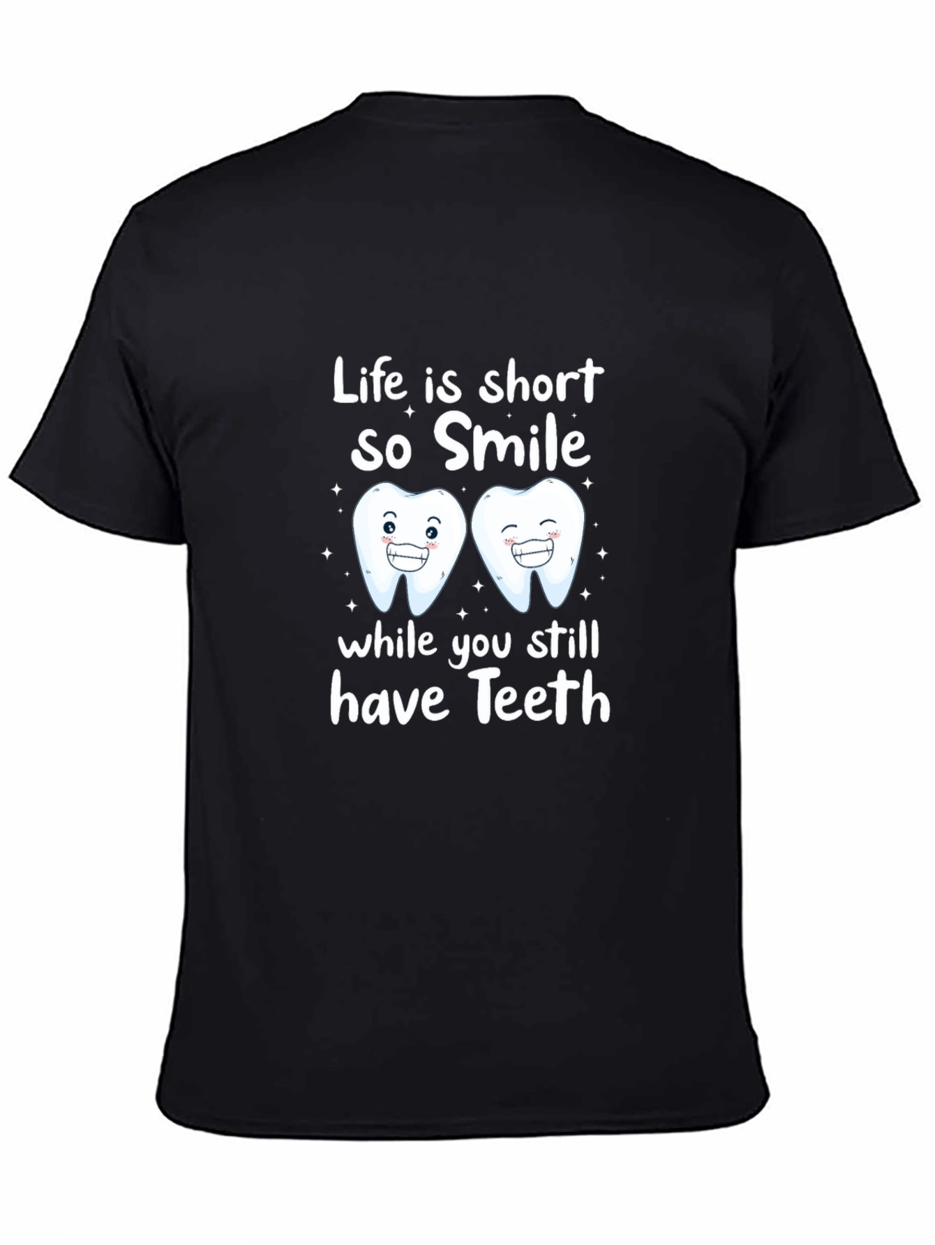 Life is Short Smile Teeth T-Shirt
