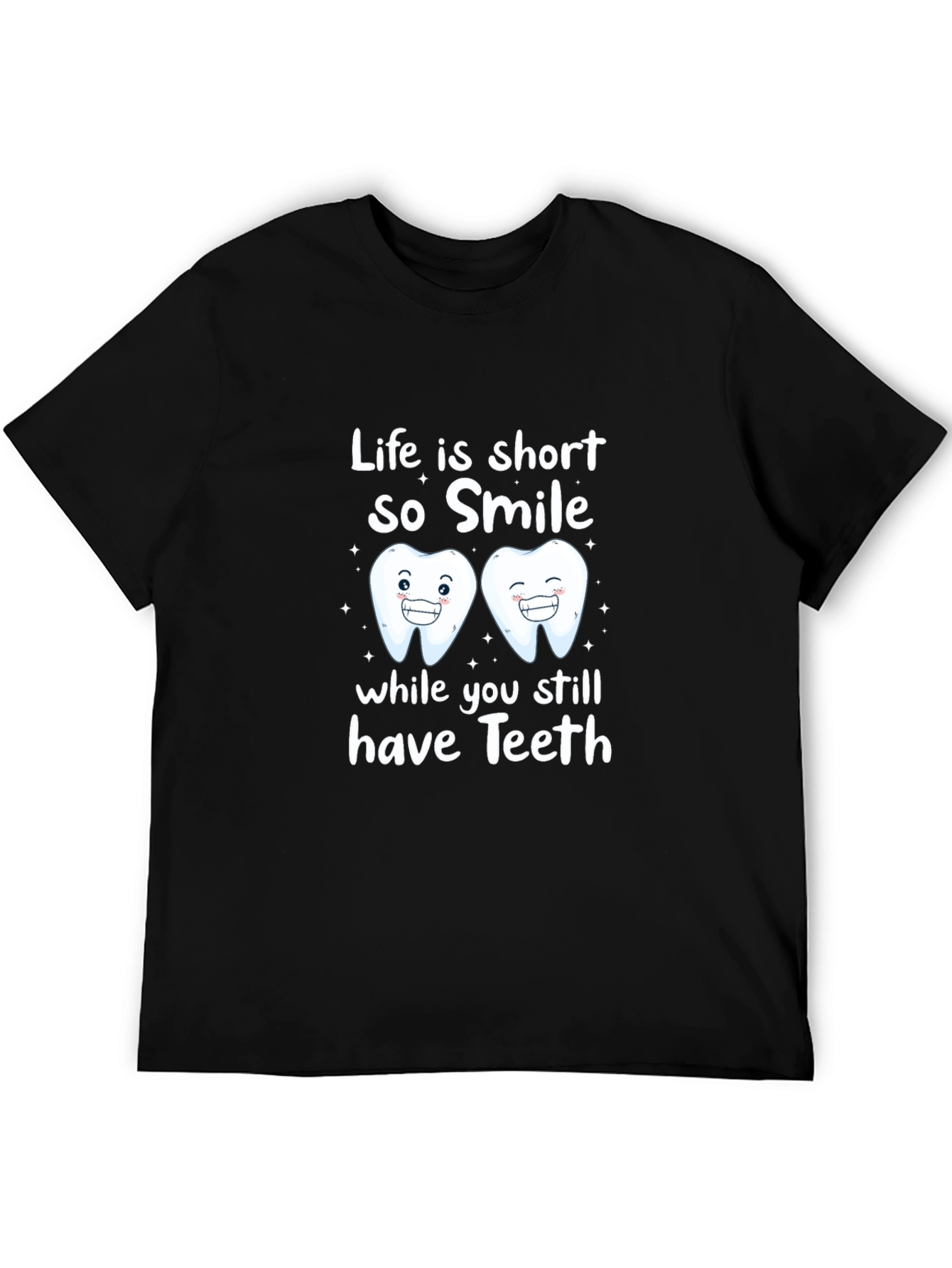 Life is Short Smile Teeth T-Shirt