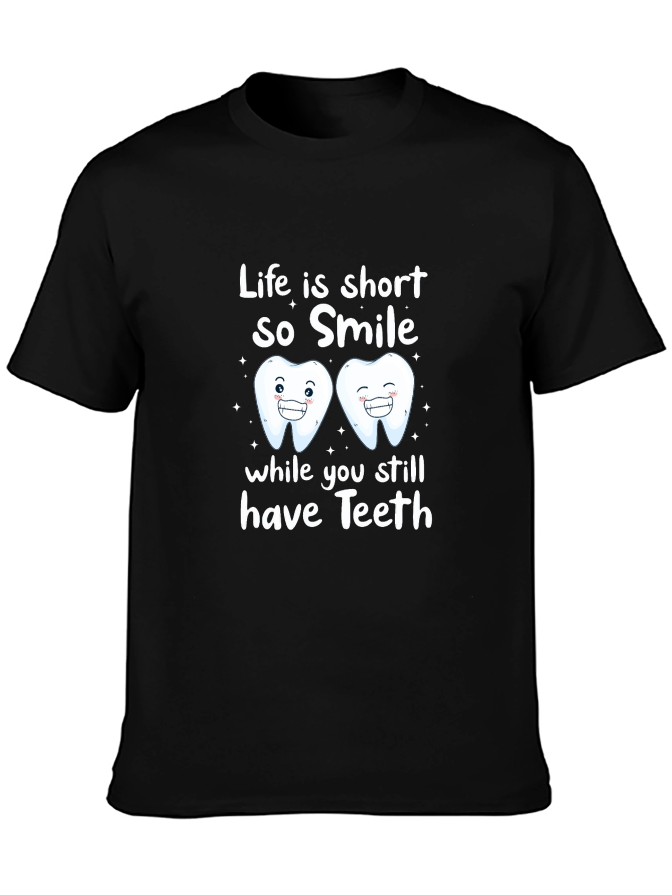 Life is Short Smile Teeth T-Shirt