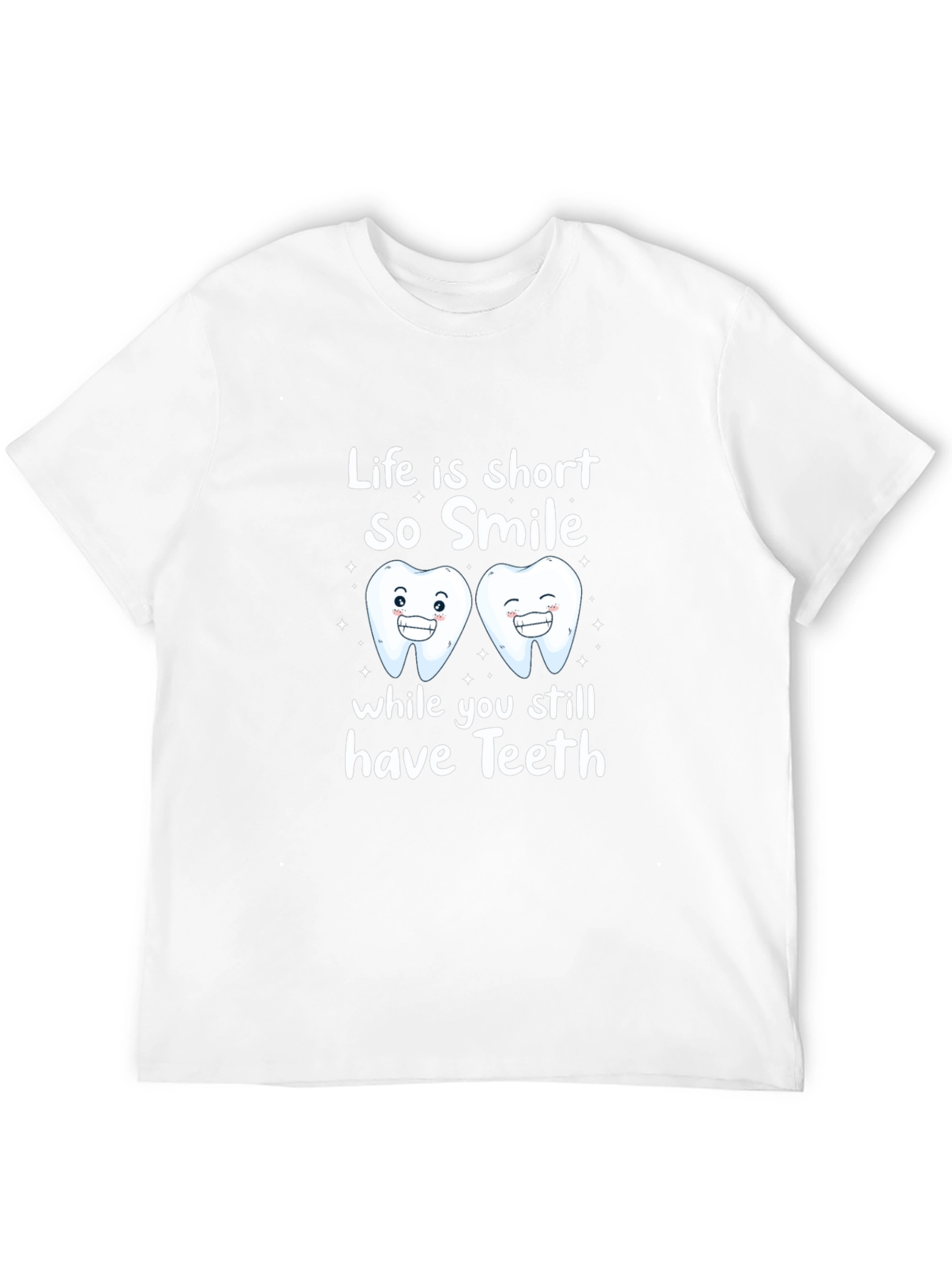 Life is Short Smile Teeth T-Shirt