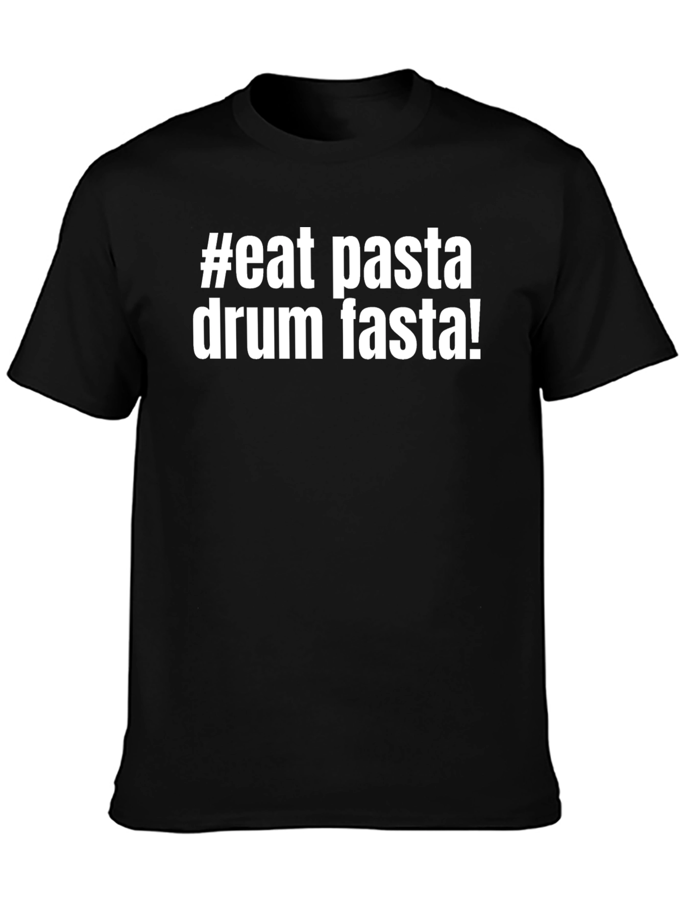 Eat Pasta Drum Fasta Graphic Tee