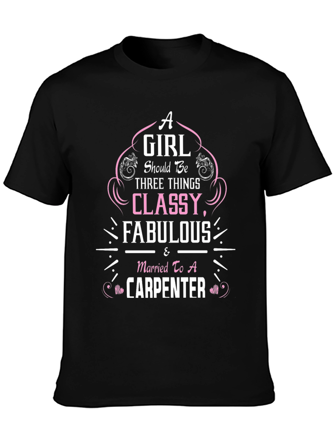 Classy Carpenter Wife T-Shirt - Black Cotton Tee