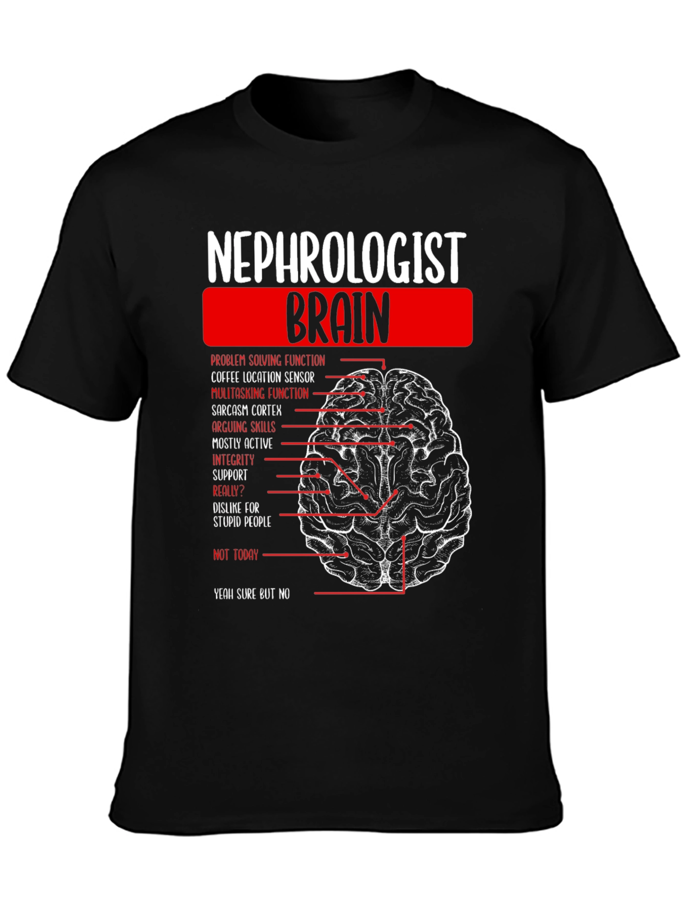 Nephrologist Brain T-Shirt - Funny Medical Humor Tee