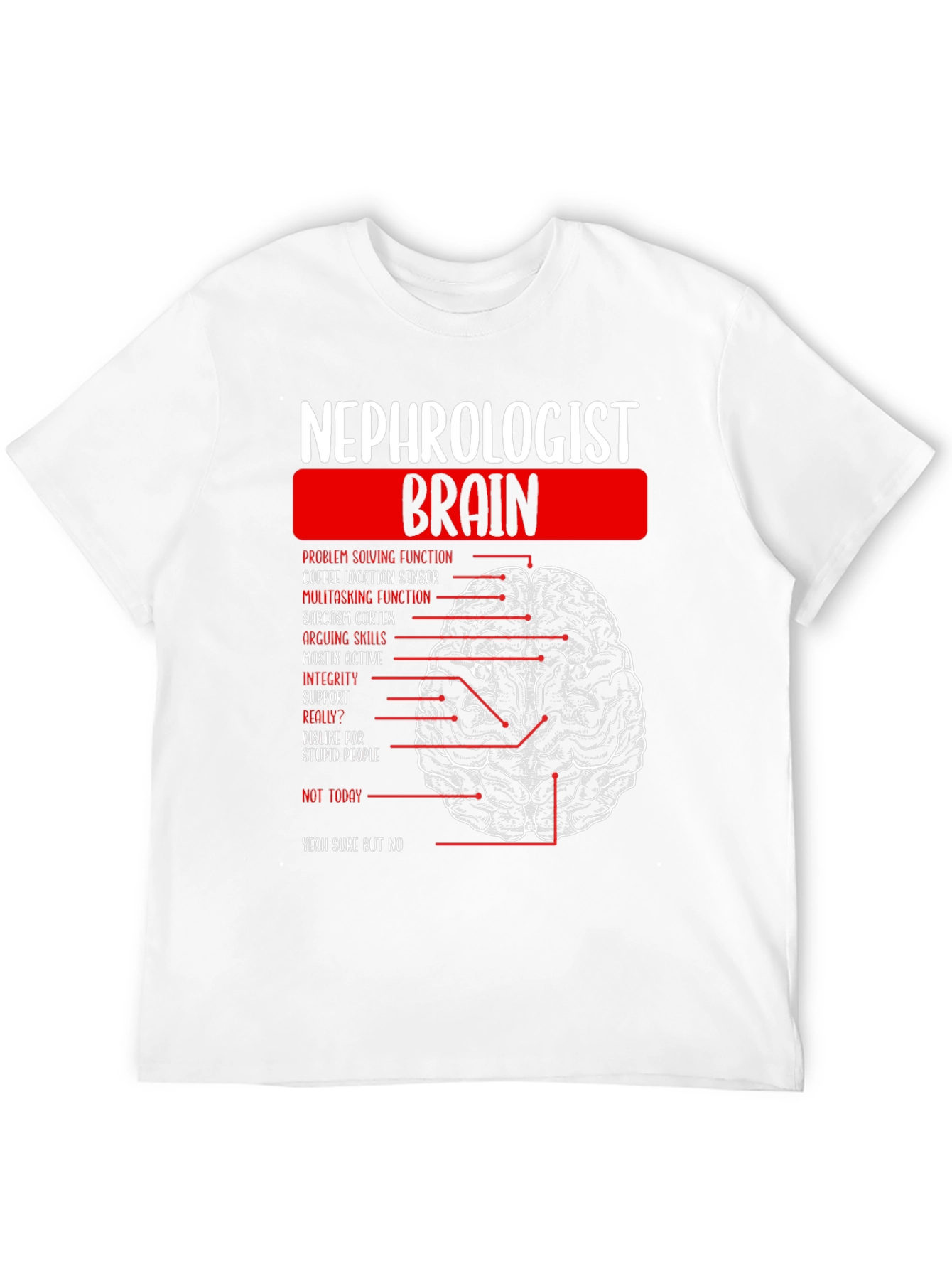 Nephrologist Brain T-Shirt - Funny Medical Humor Tee