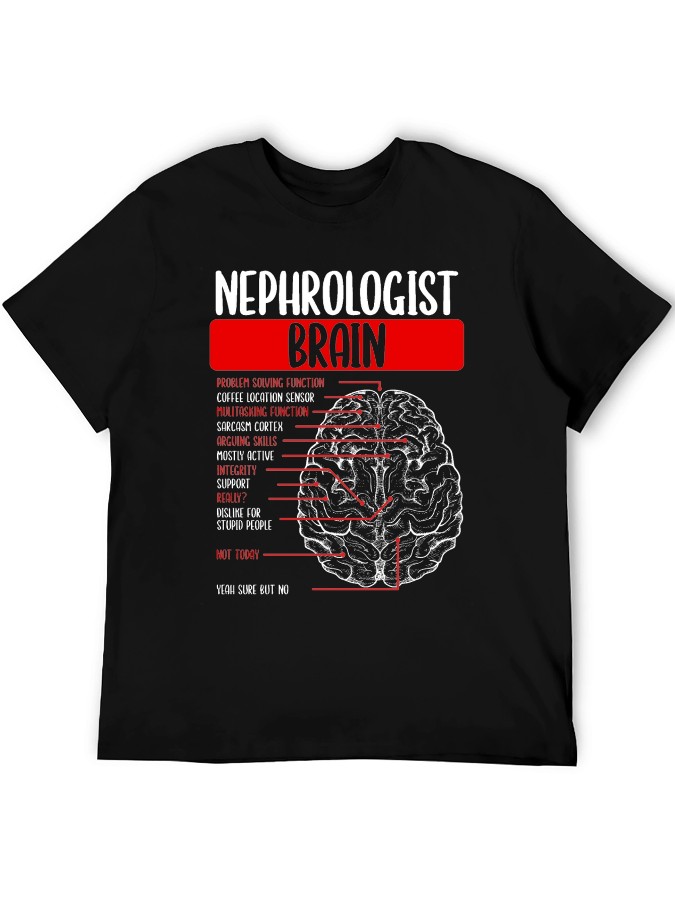 Nephrologist Brain T-Shirt - Funny Medical Humor Tee