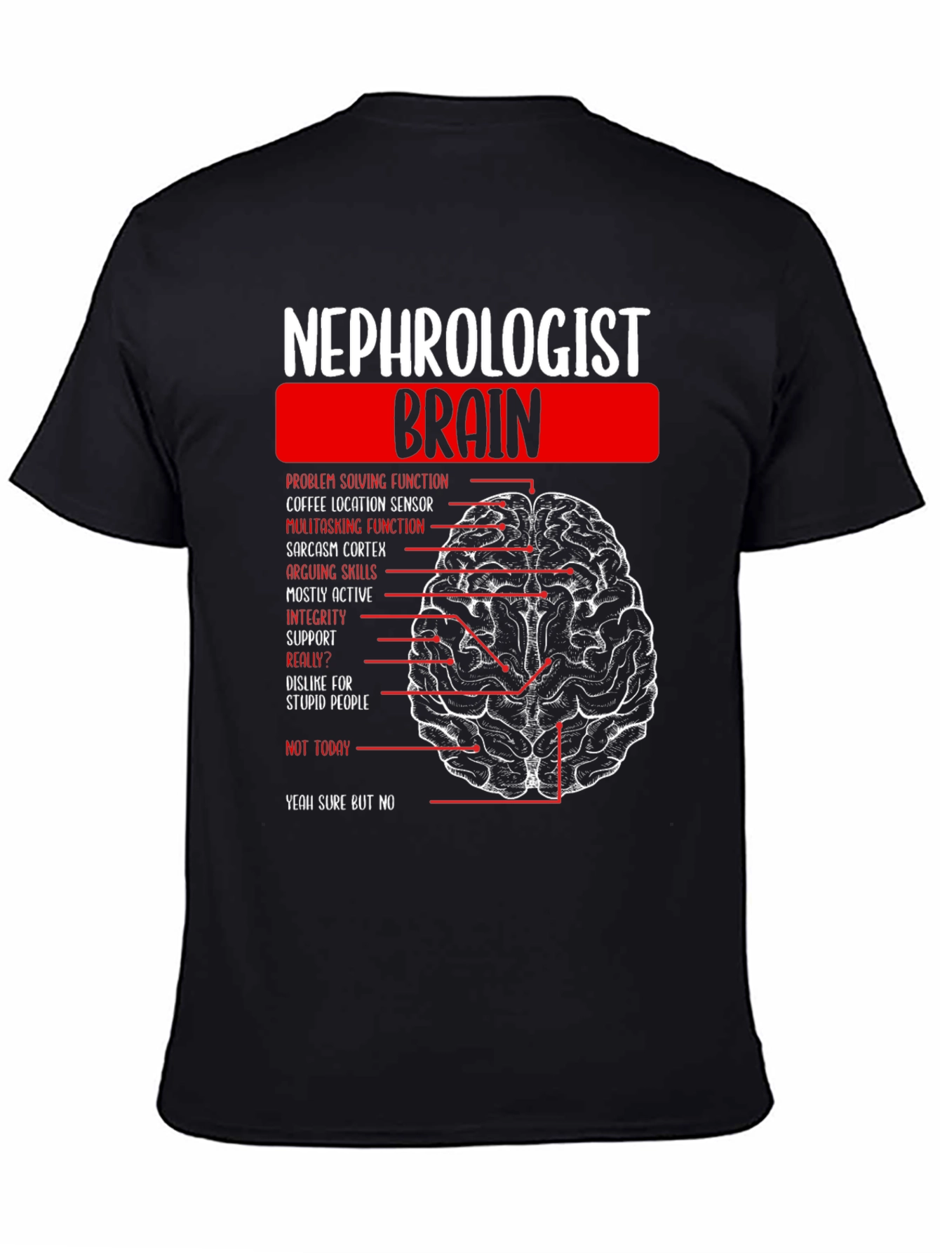 Nephrologist Brain T-Shirt - Funny Medical Humor Tee